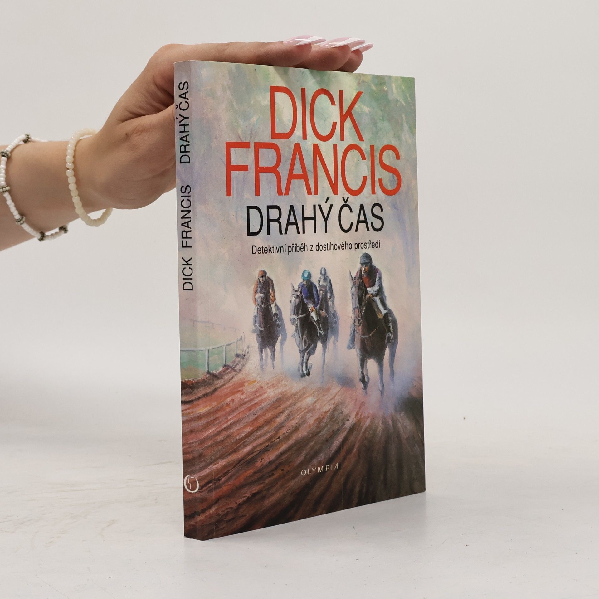 Dick Francis Drahý čas