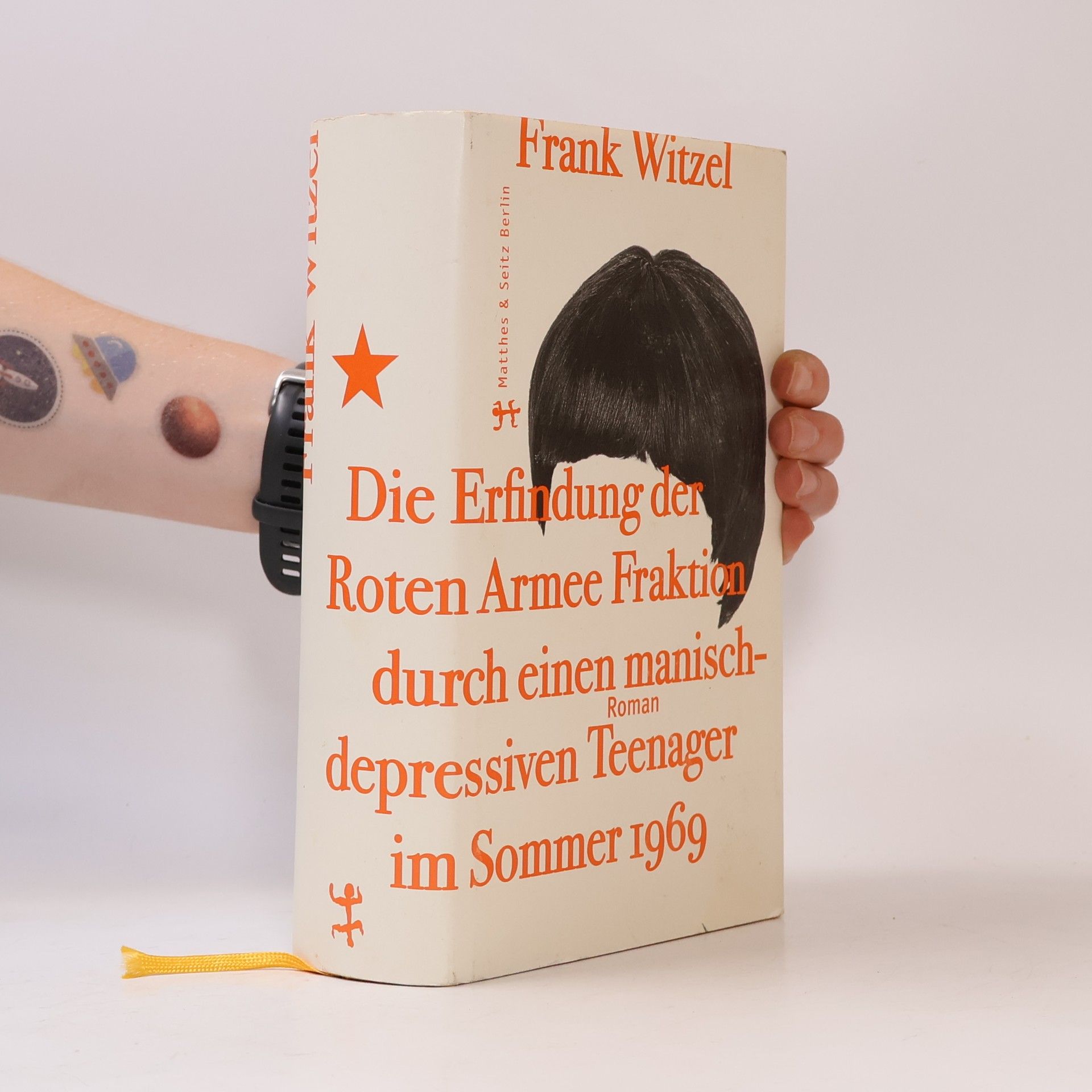 Frank Witzel Die Erfindung der Roten Armee Fraktion durch einen manisch-depressiven Teenager im Sommer 1969