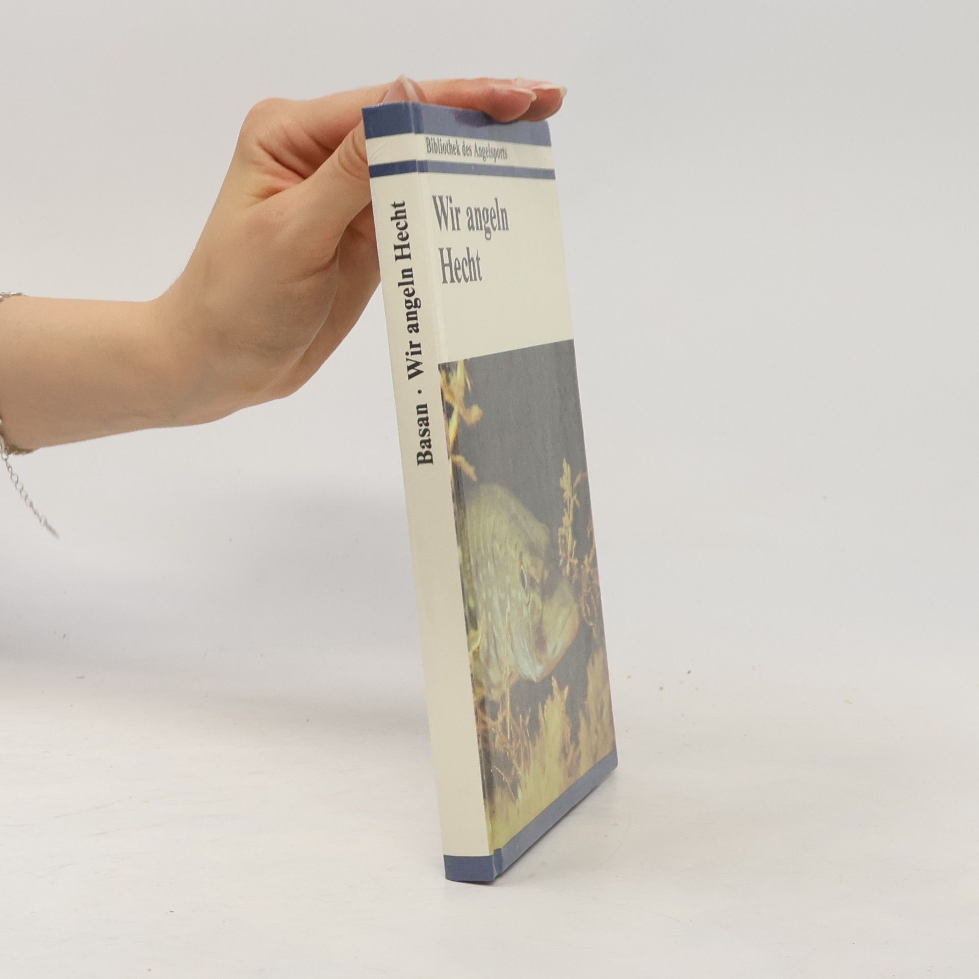 Ulrich Basan Bibliothek des Angelsports: Wir angeln Hecht