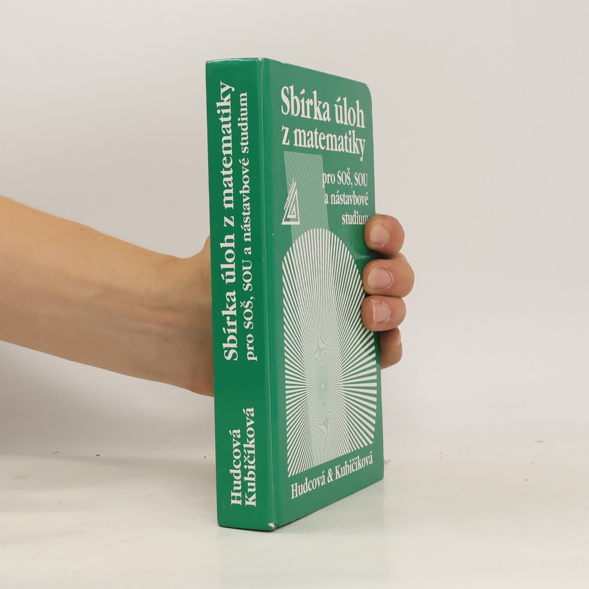 Milada Hudcová Sbírka úloh z matematiky pro SOŠ, SOU a nástavbové studium