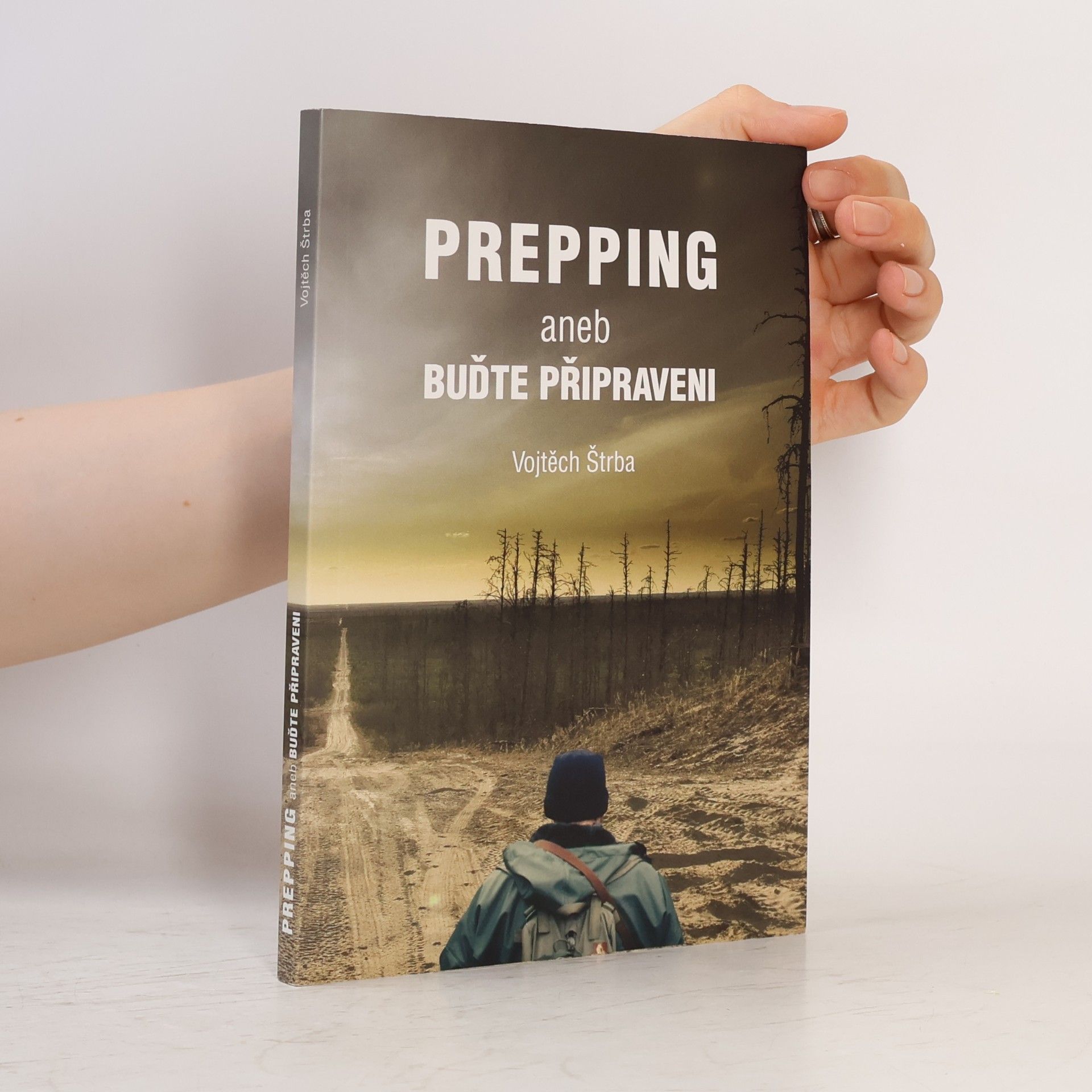 Vojtěch Štrba Prepping aneb Buďte připraveni