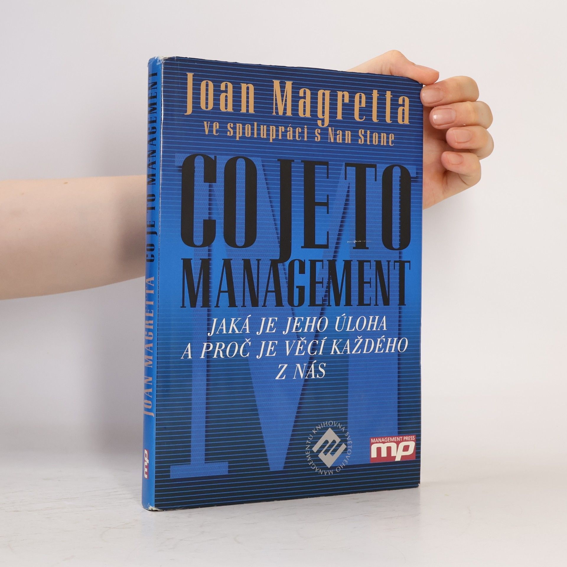 Joan Magretta Co je to management: Jaká je jeho úloha a proč je věcí každého z nás