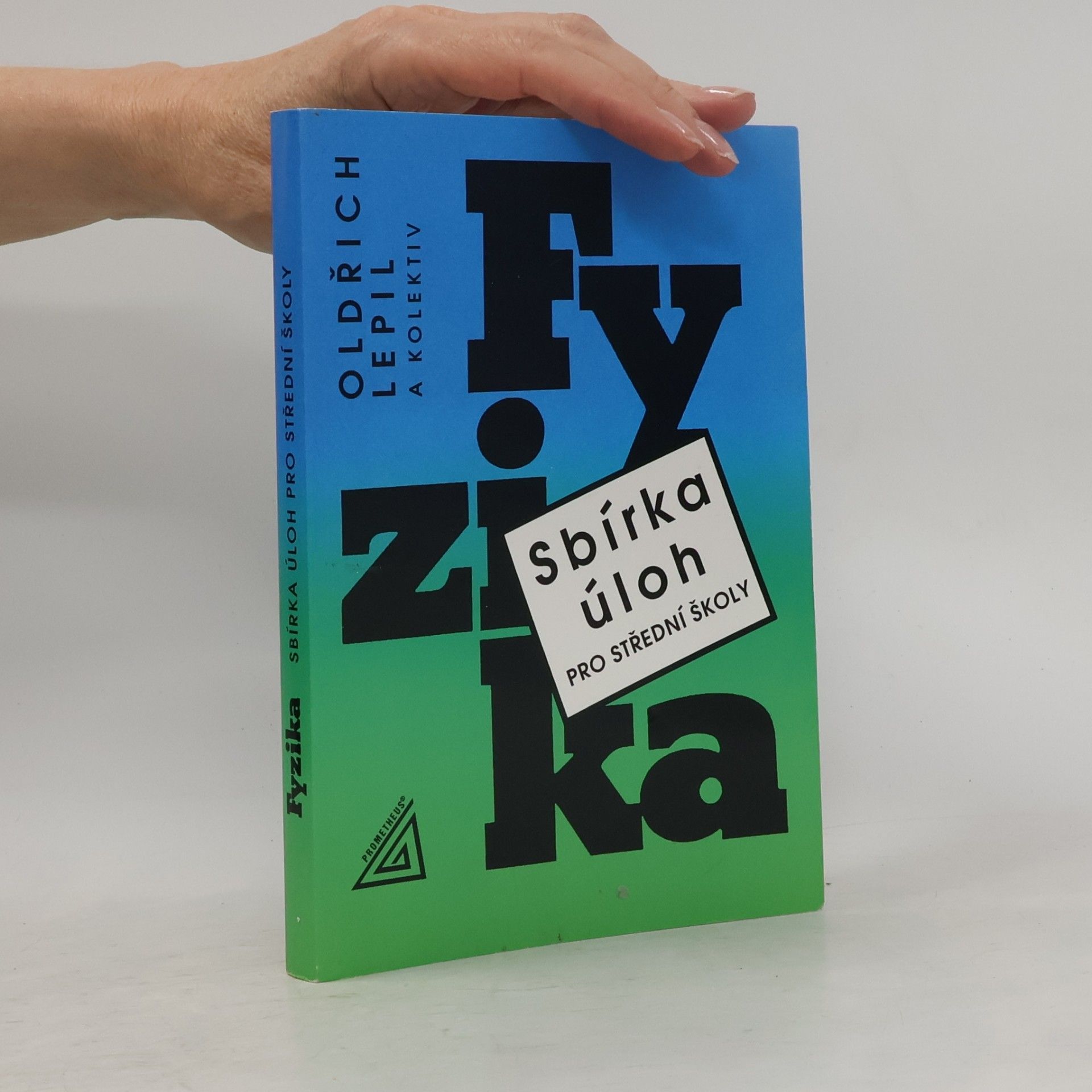 Oldřich Lepil Fyzika. Sbírka úloh pro střední školy