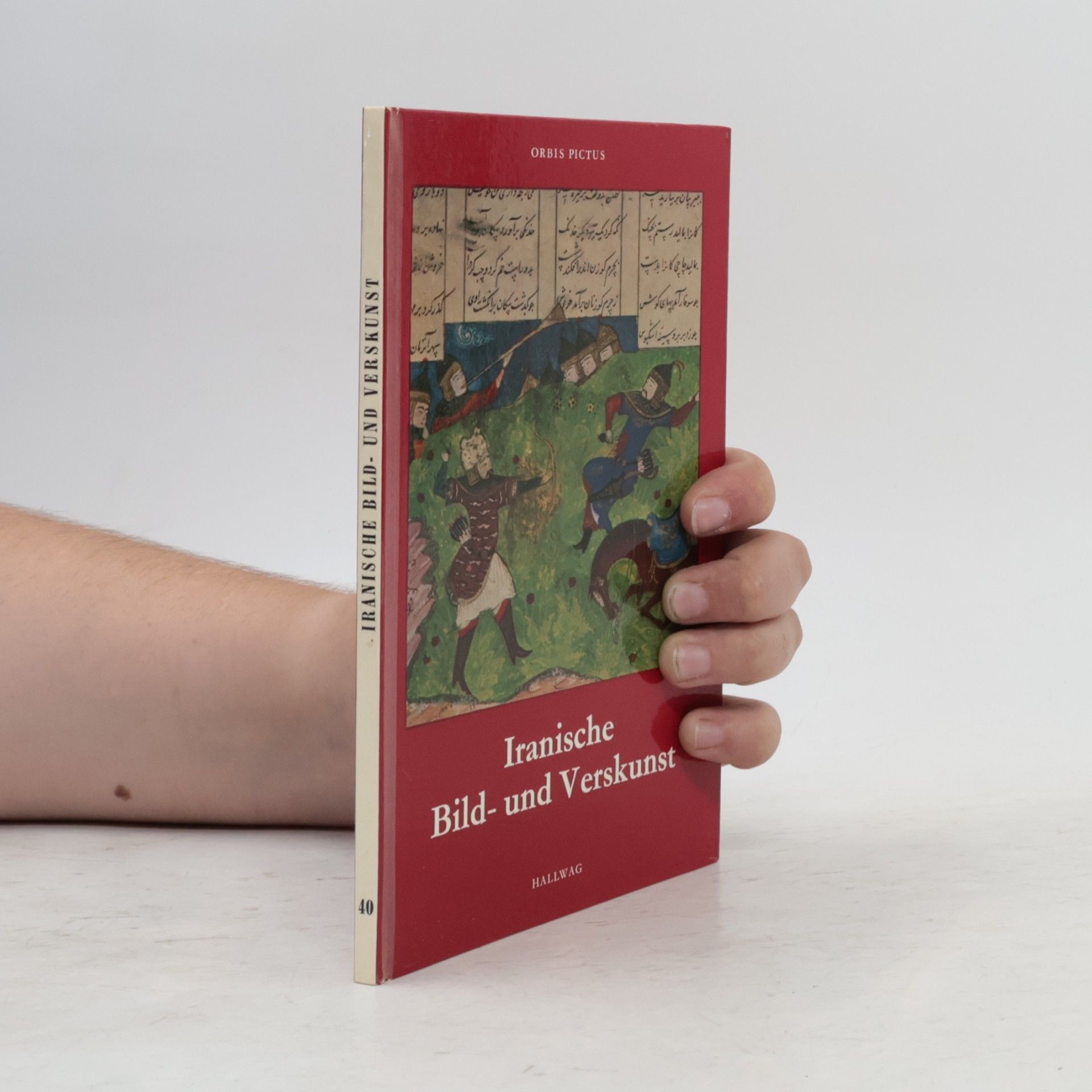 Reinhold Hohl Iranische Bild- und Verskunst