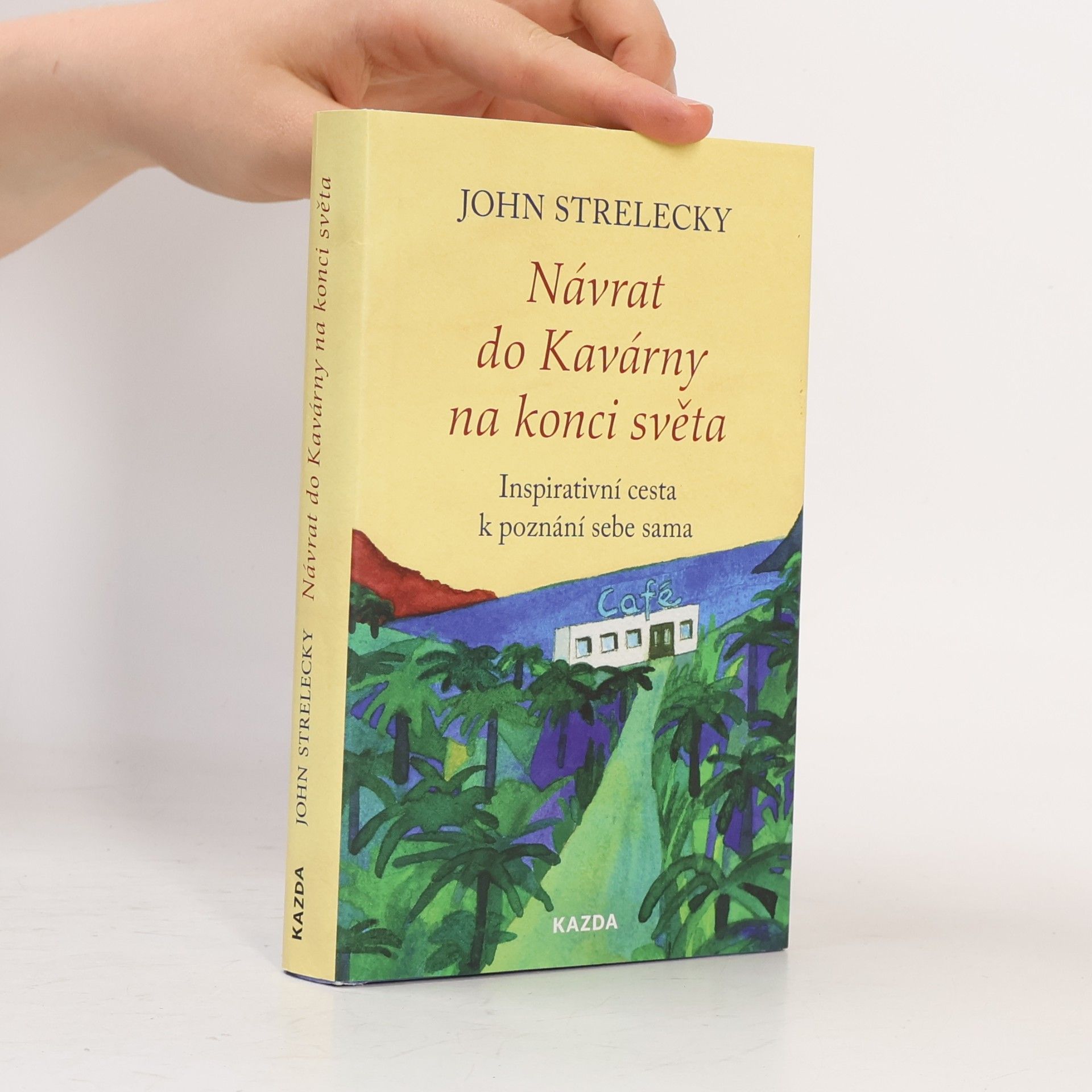 John Strelecky Návrat do Kavárny na konci světa