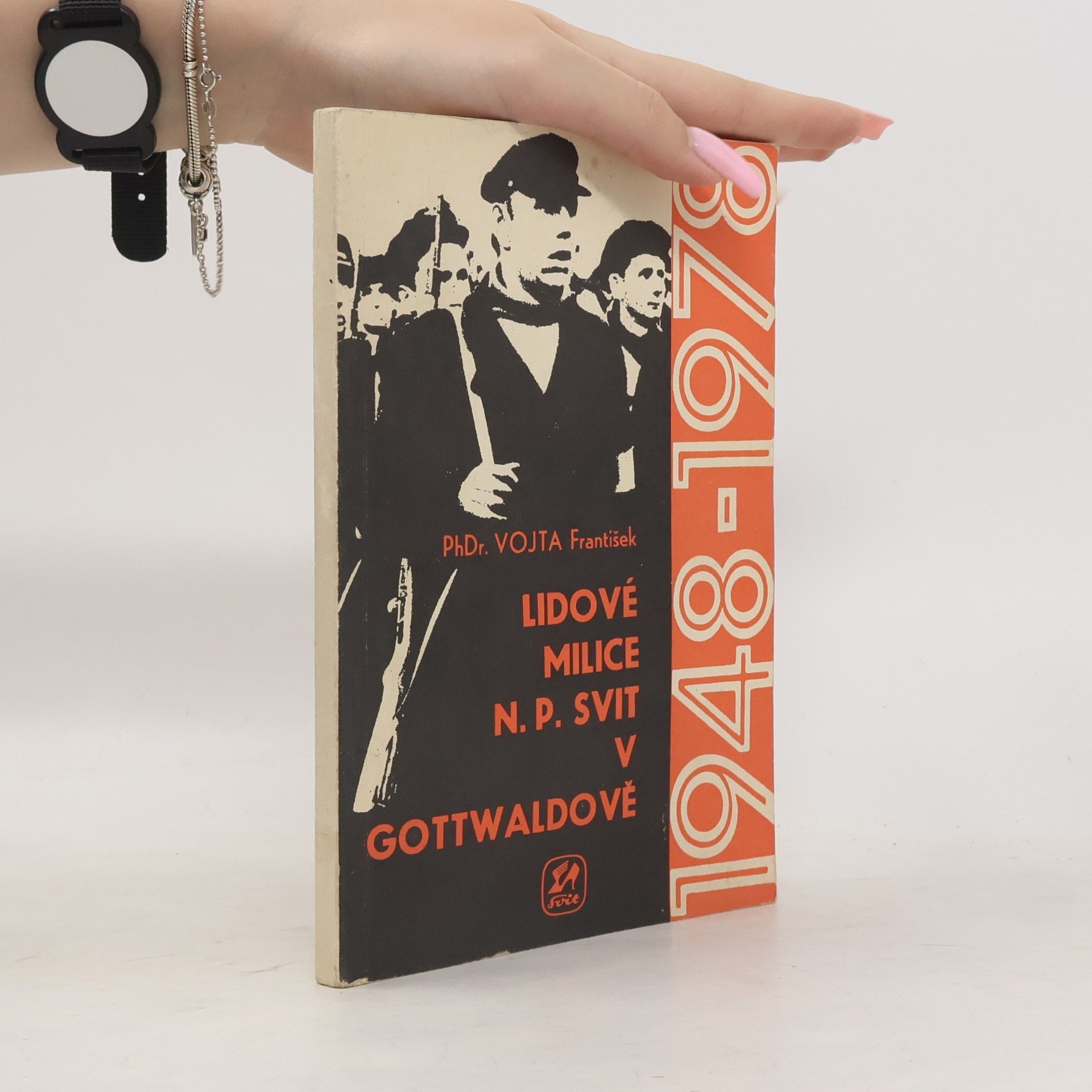 František Vojta Lidové Milice národního podniku Svit v Gottwaldově, 1948- 1978