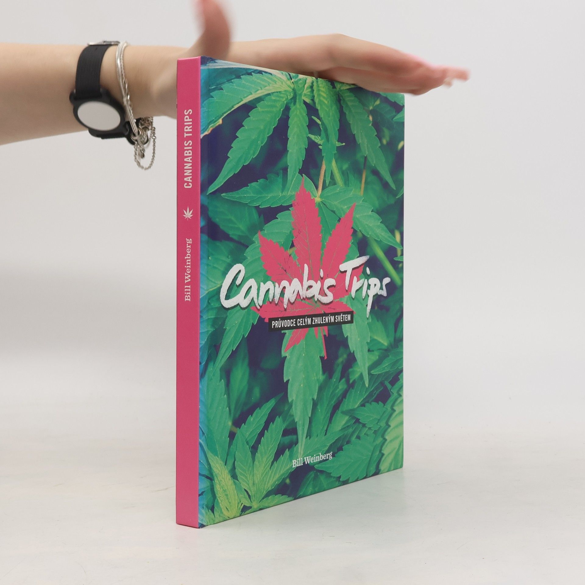 Bill Weinberg Cannabis trips: průvodce celým zhuleným světem