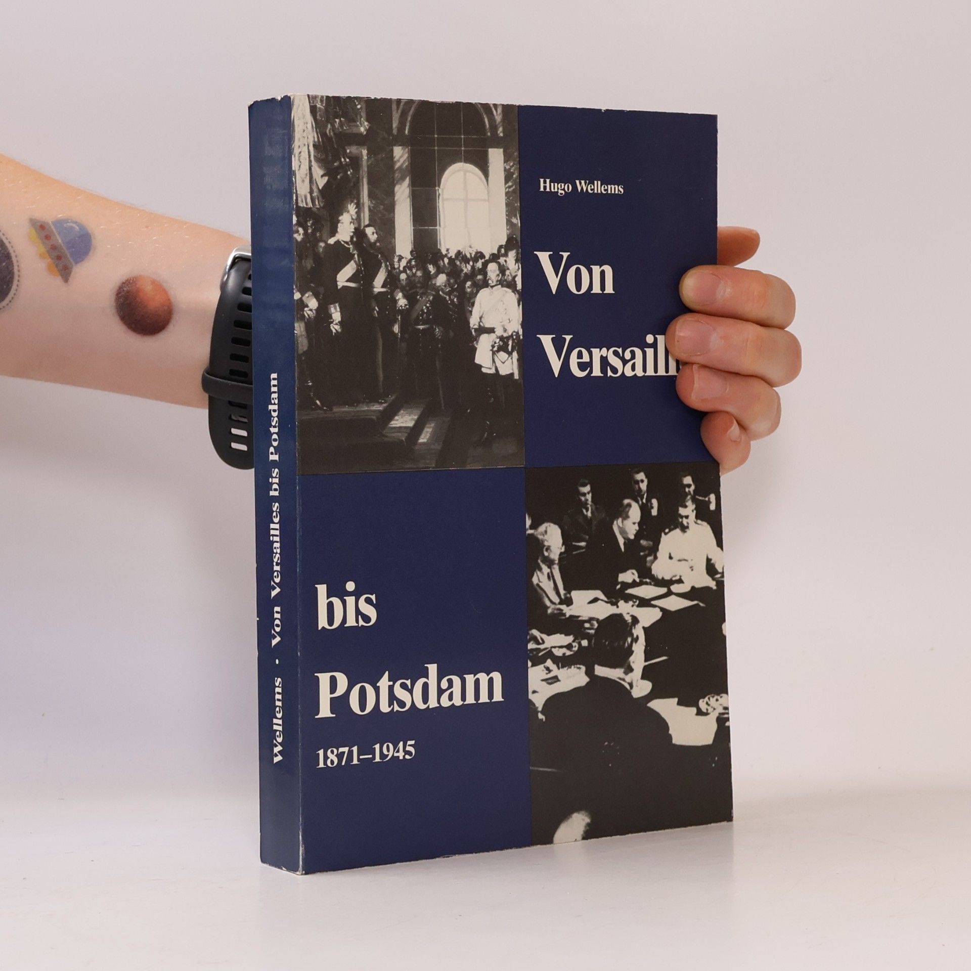 Hugo Wellems Von Versailles bis Potsdam
