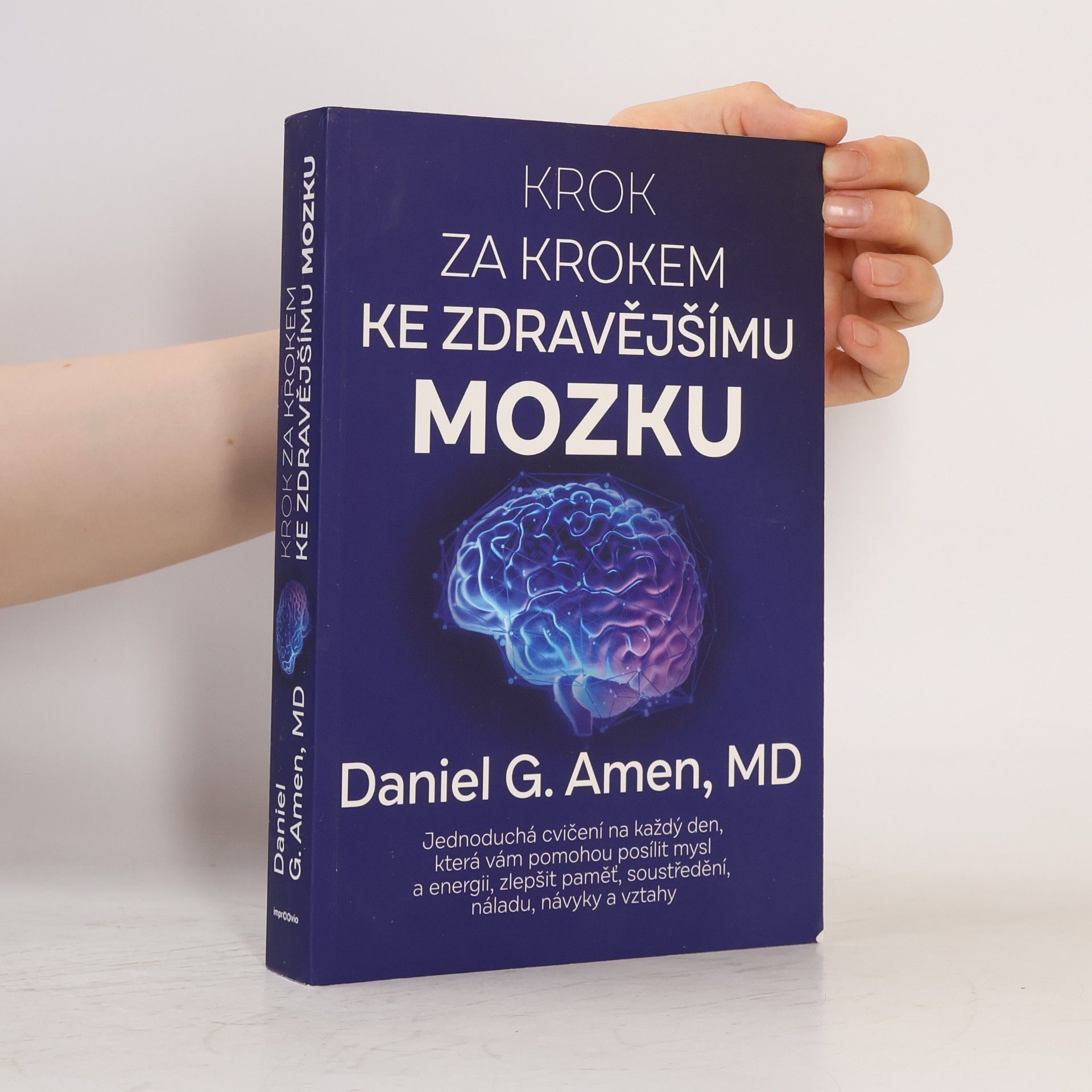 Jana Vlková Krok za krokem ke zdravějšímu mozku : jednoduchá cvičení na každý den, která vám pomohou posílit mysl a energii, zlepšit paměť, soustředění, náladu, návyky a vztahy