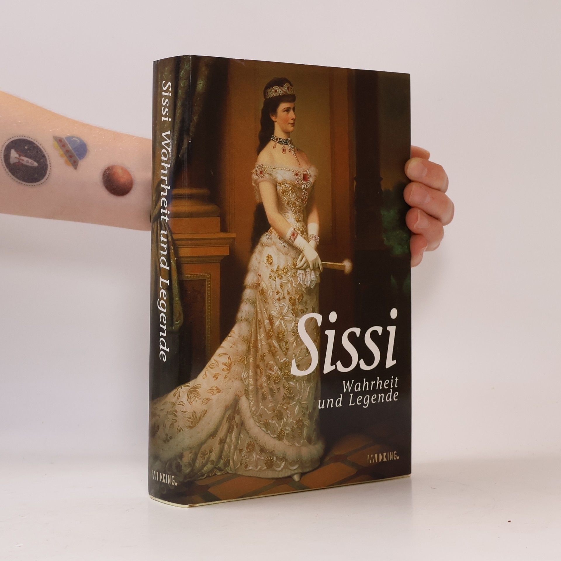 Autorenkollektiv Sissi. Wahrheit und Legende