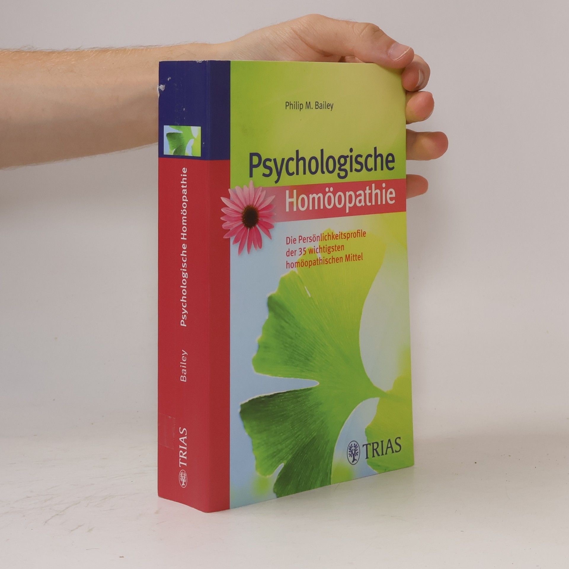 Philip M. Bailey Psychologische Homöopathie