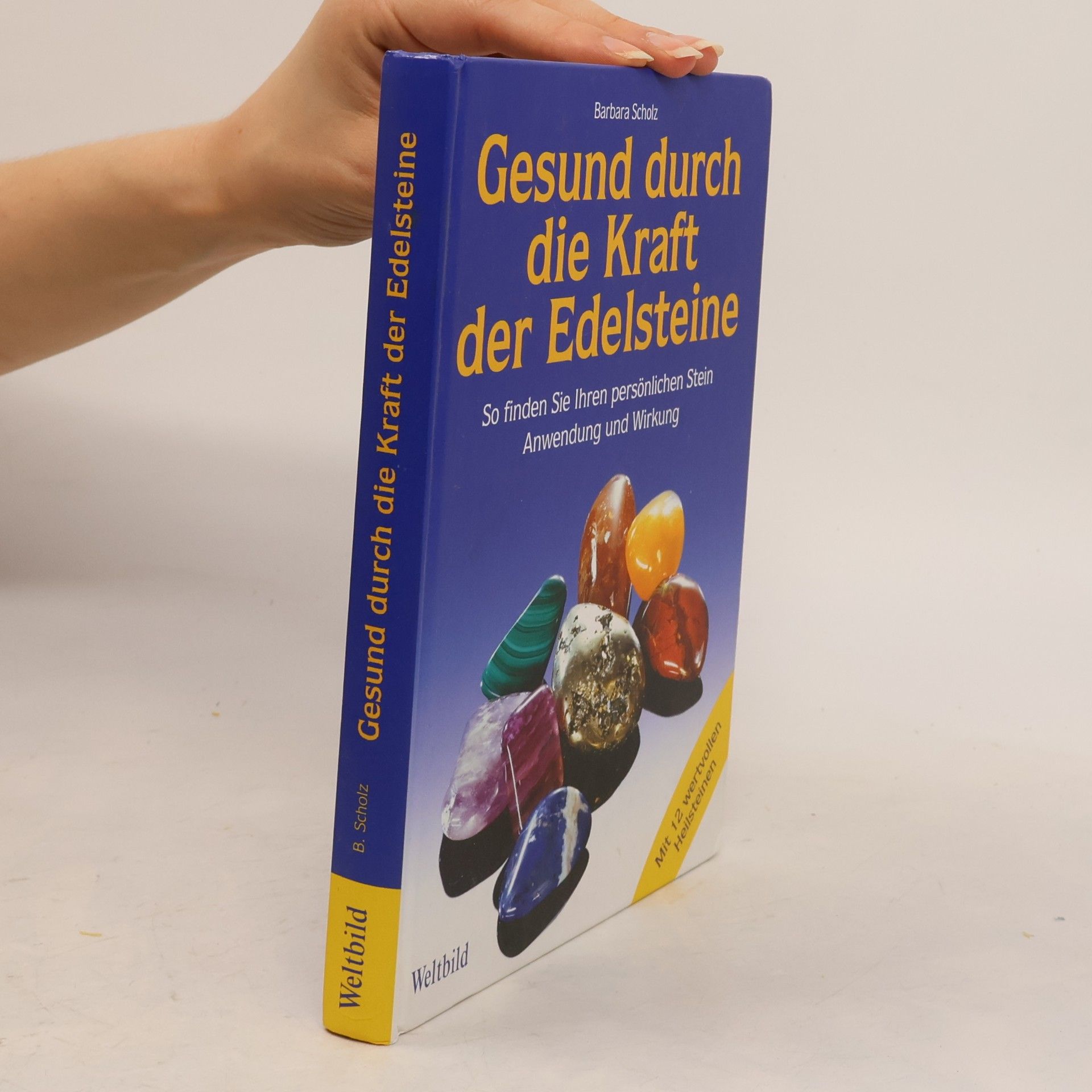 Barbara Scholz Gesund durch die Kraft der Edelsteine