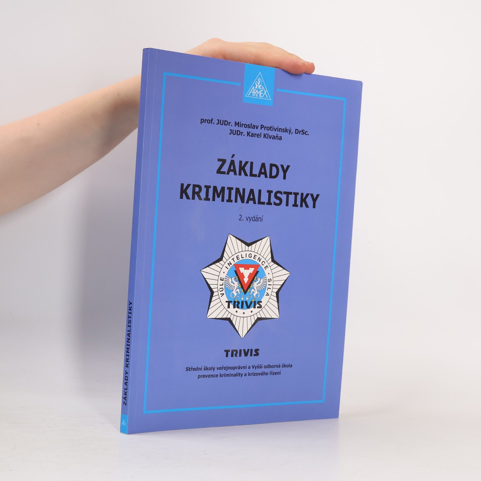 Miroslav Protivinský Základy kriminalistiky