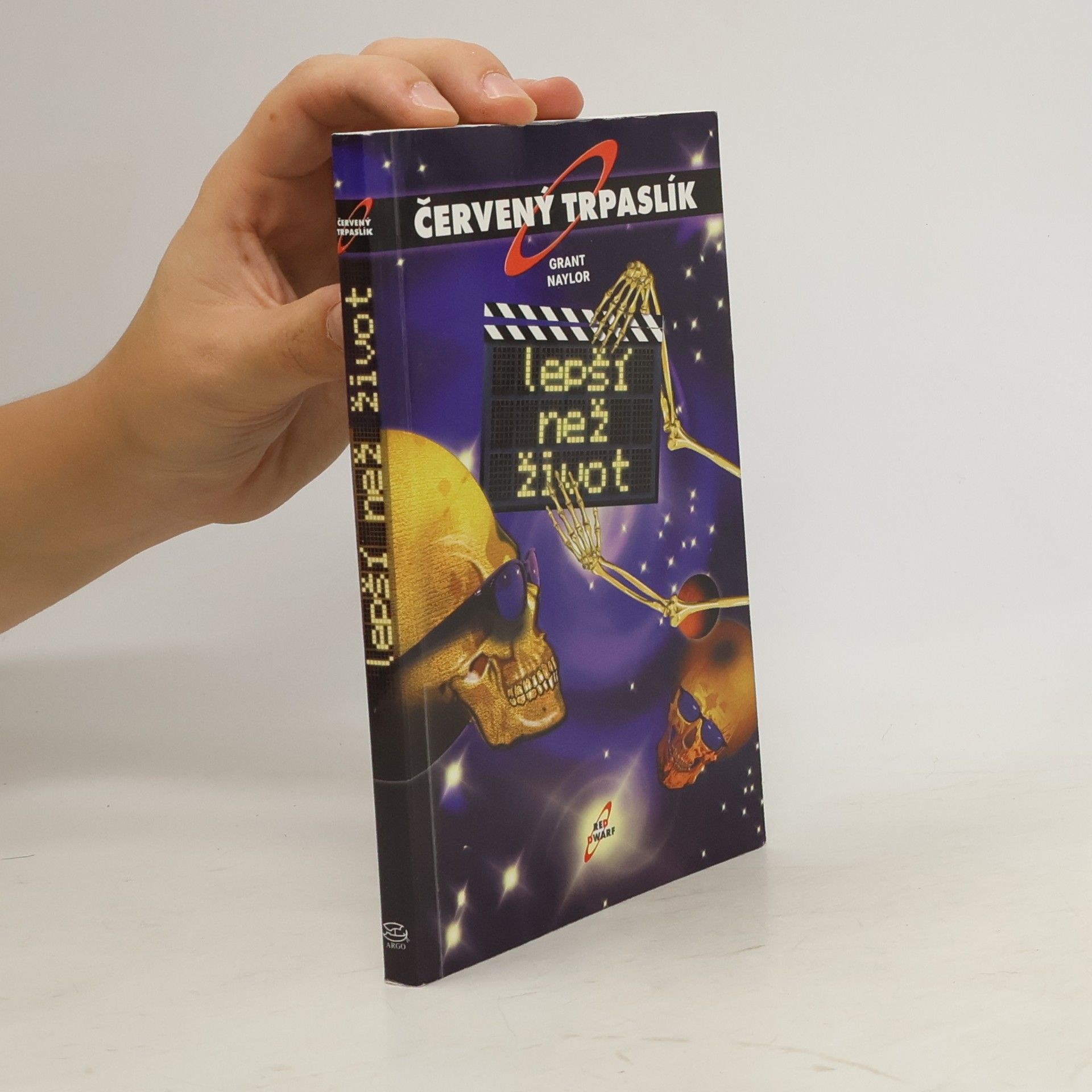 Grant Naylor Productions Lepší než život. Červený trpaslík