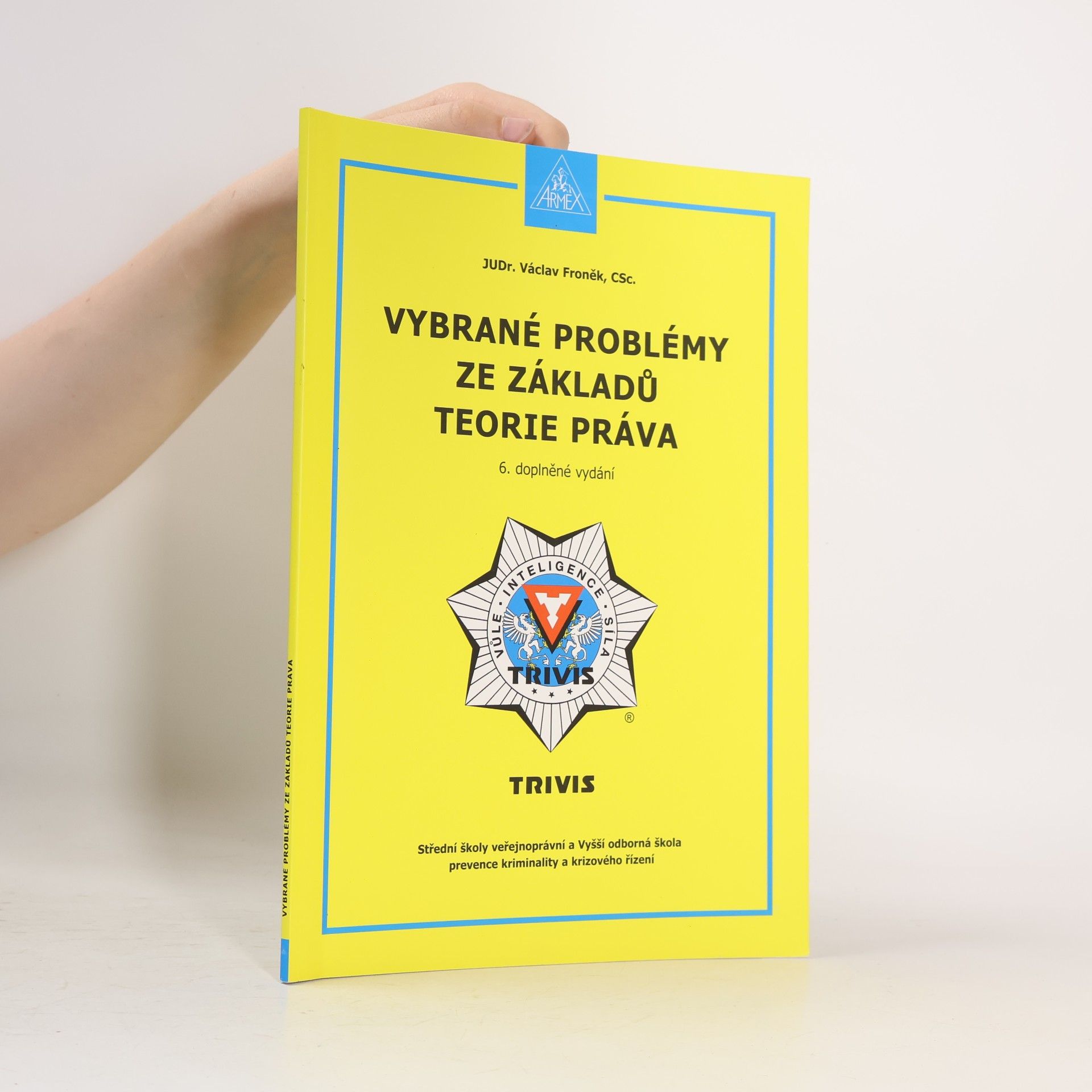 Václav Froněk Vybrané problémy ze základů teorie práva