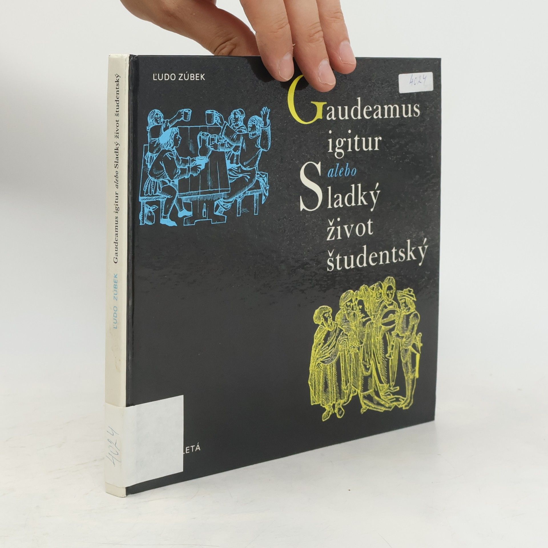 Ľudo Zúbek Gaudeamus igitur alebo Sladký život študentský