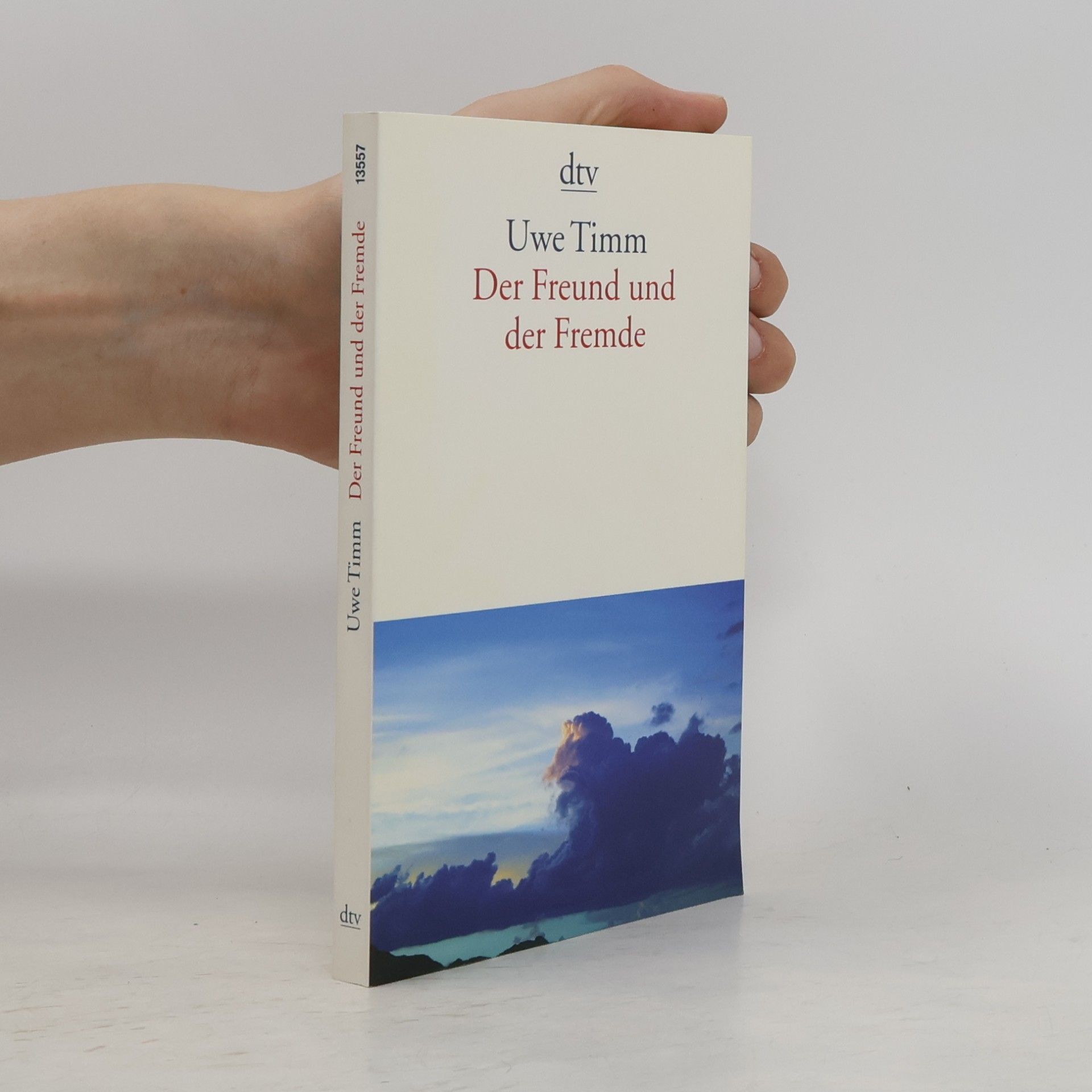 Uwe Timm Der Freund und der Fremde