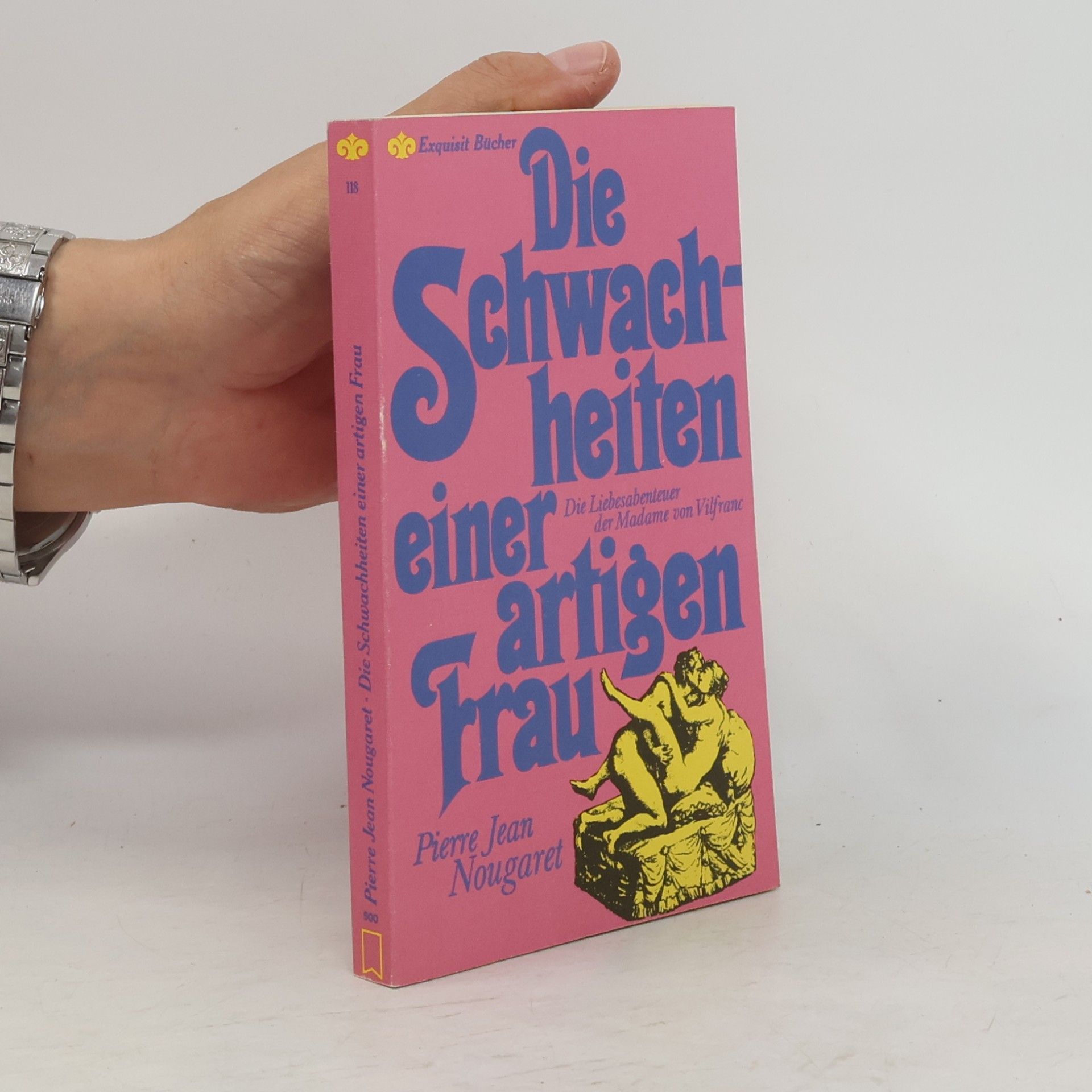 Pierre Jean Baptiste Nougaret Die Schwachheiten einer artigen Frau