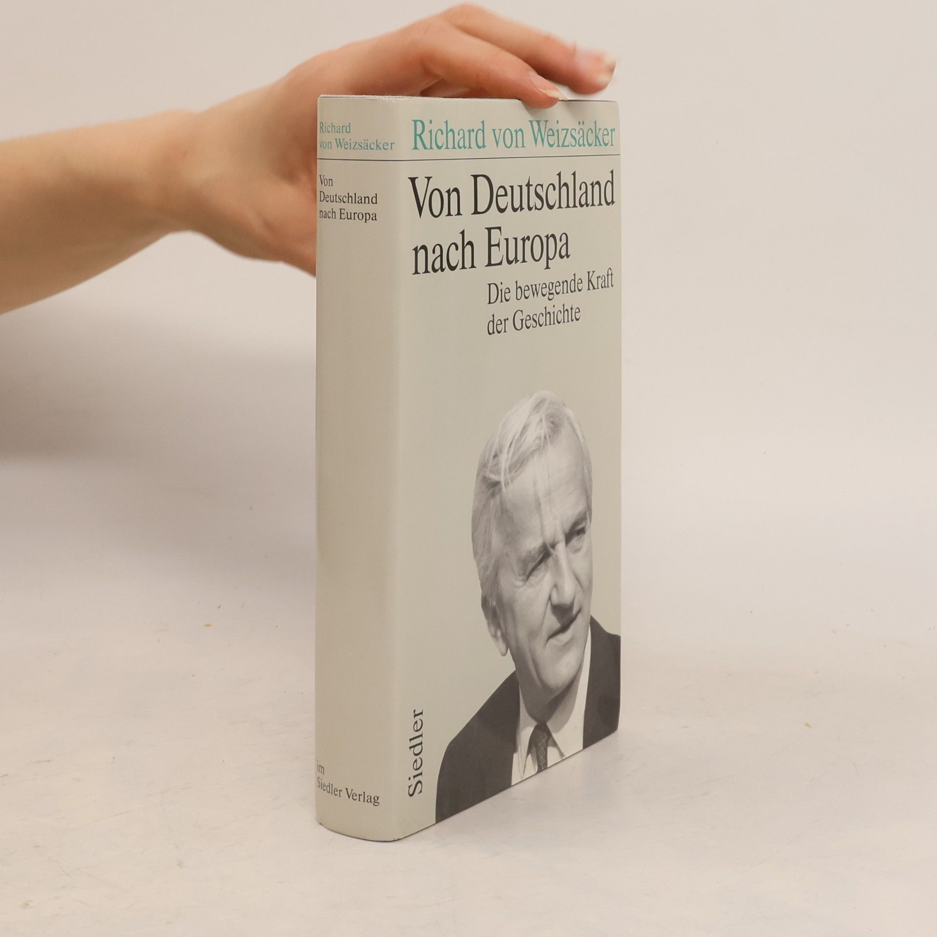 Richard von Weizsäcker Von Deutschland nach Europa