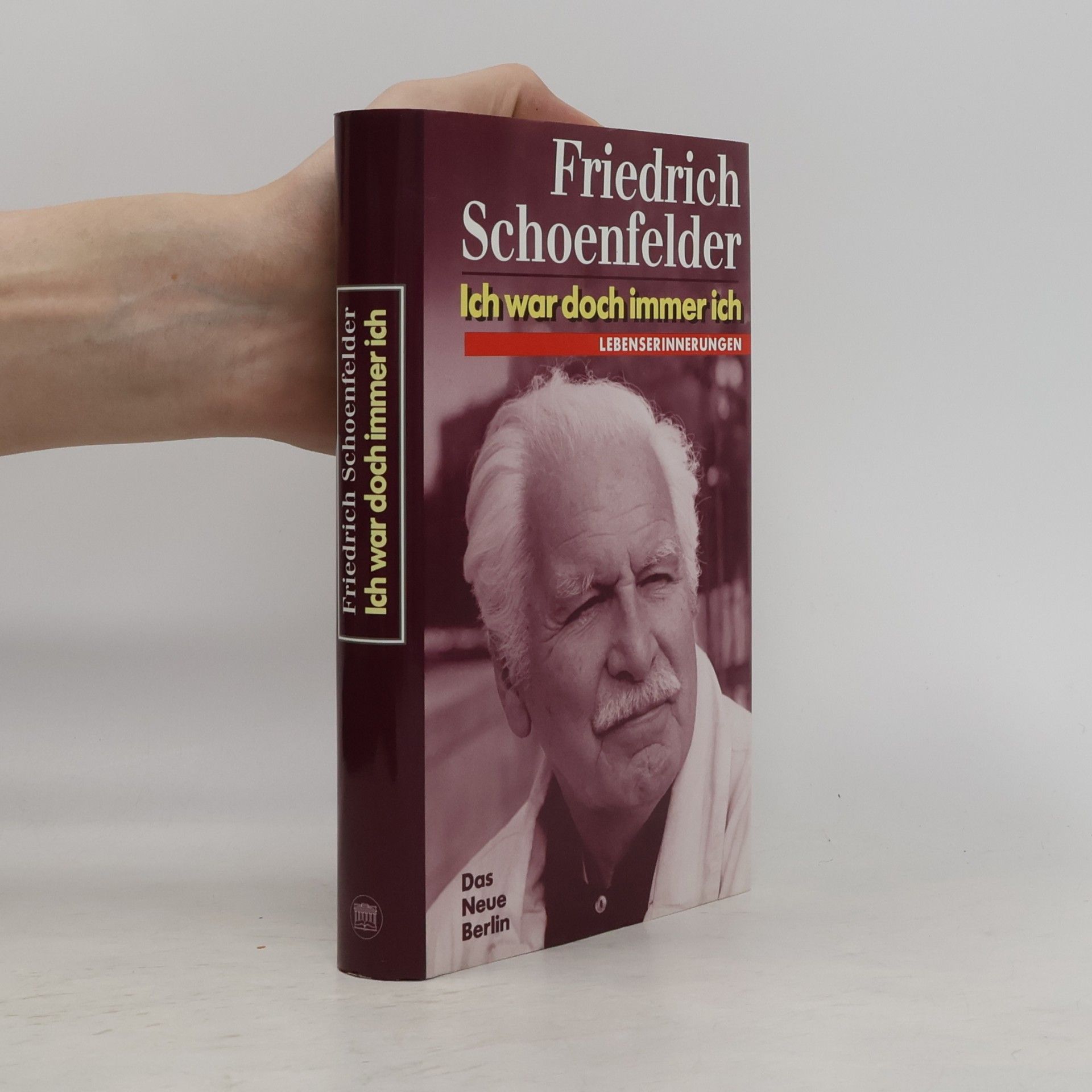 Friedrich Schoenfelder Ich war doch immer ich