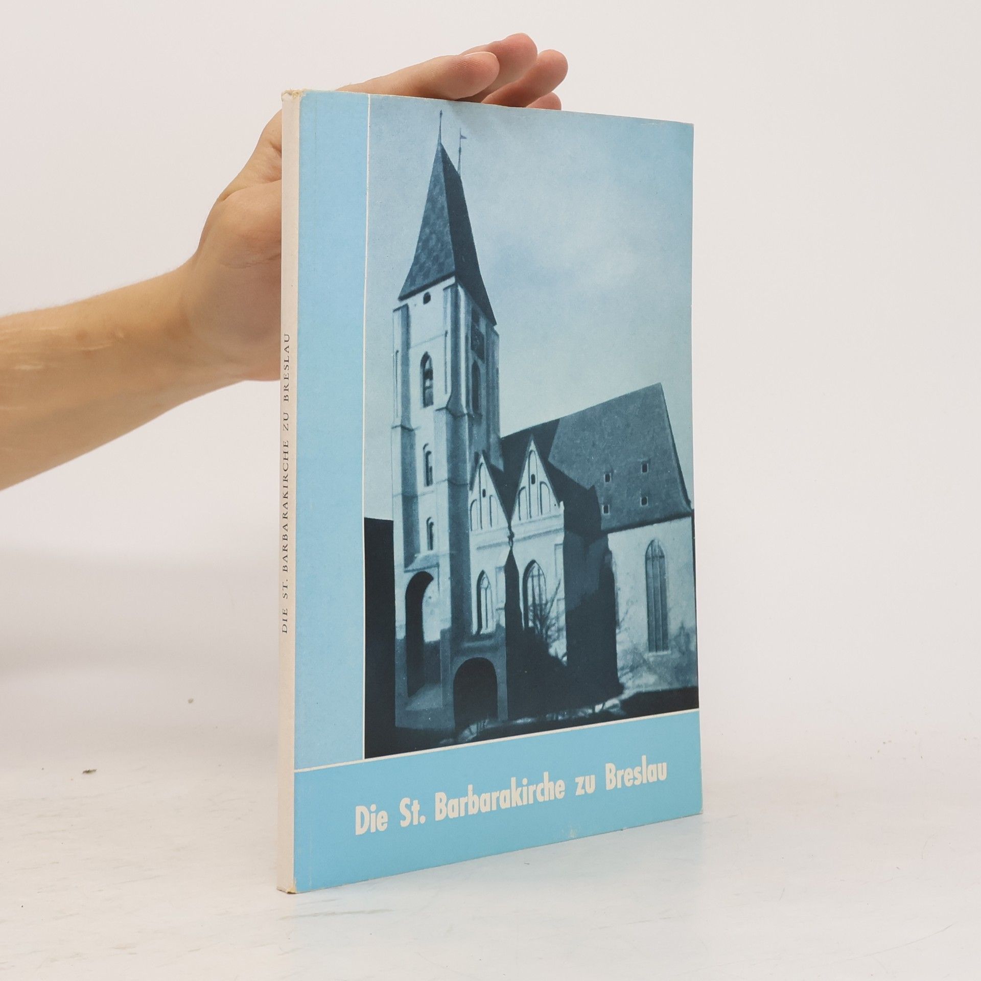 Autorenkollektiv Die St. Barbarakirche zu Breslau