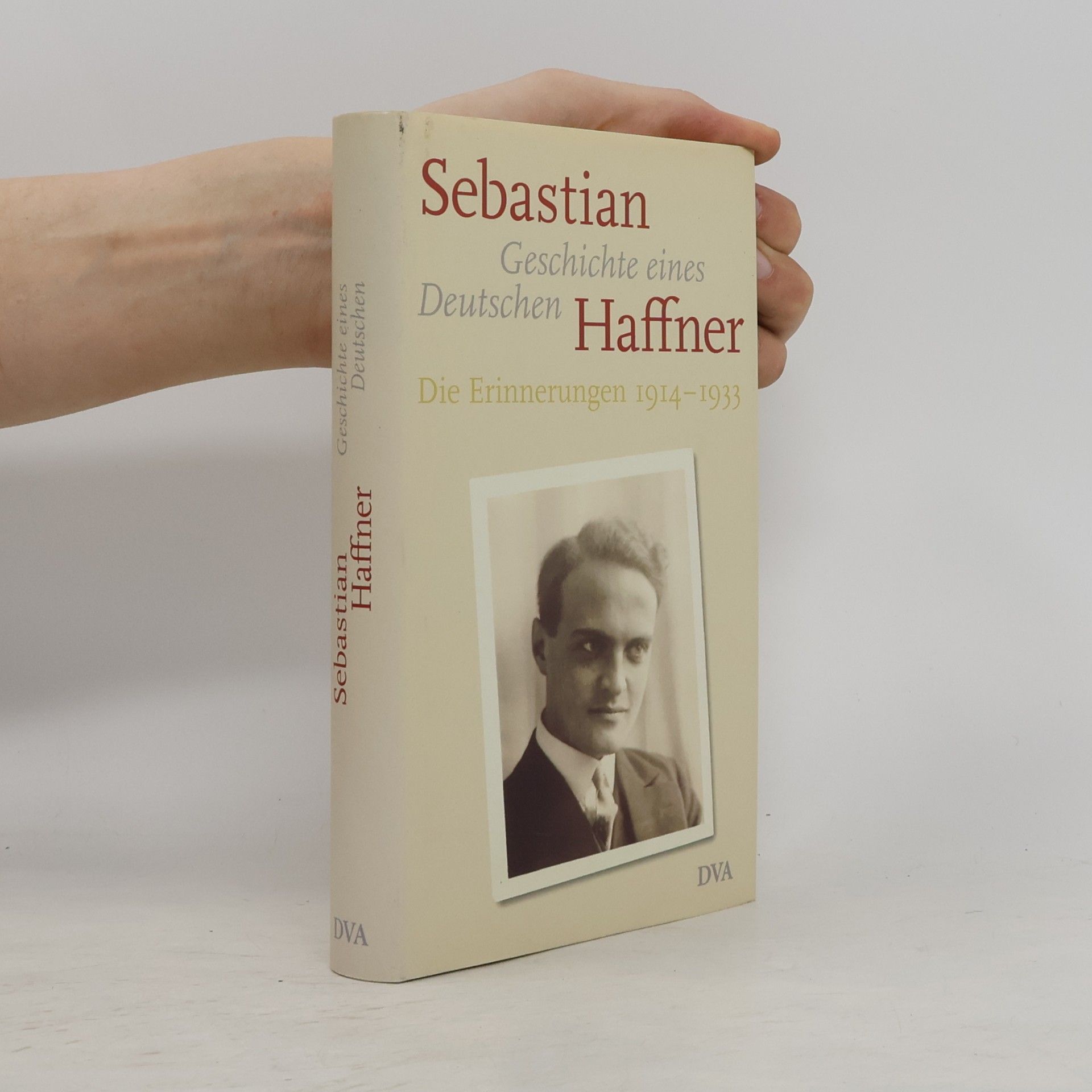 Sebastian Haffner Geschichte eines Deutschen. Die Erinnerungen 1914-1933