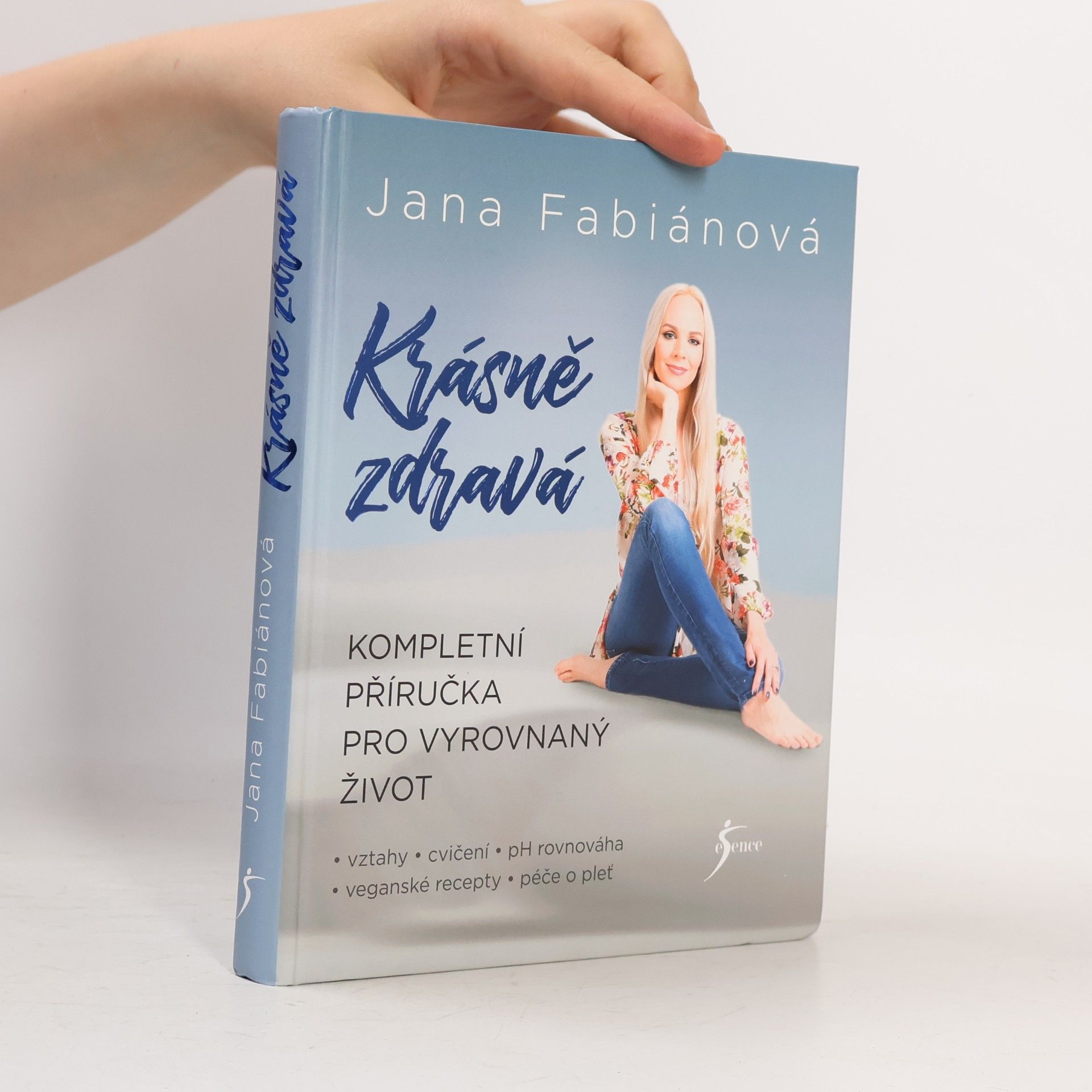 Jana Fabiánová Krásně zdravá : kompletní příručka pro vyrovnaný život