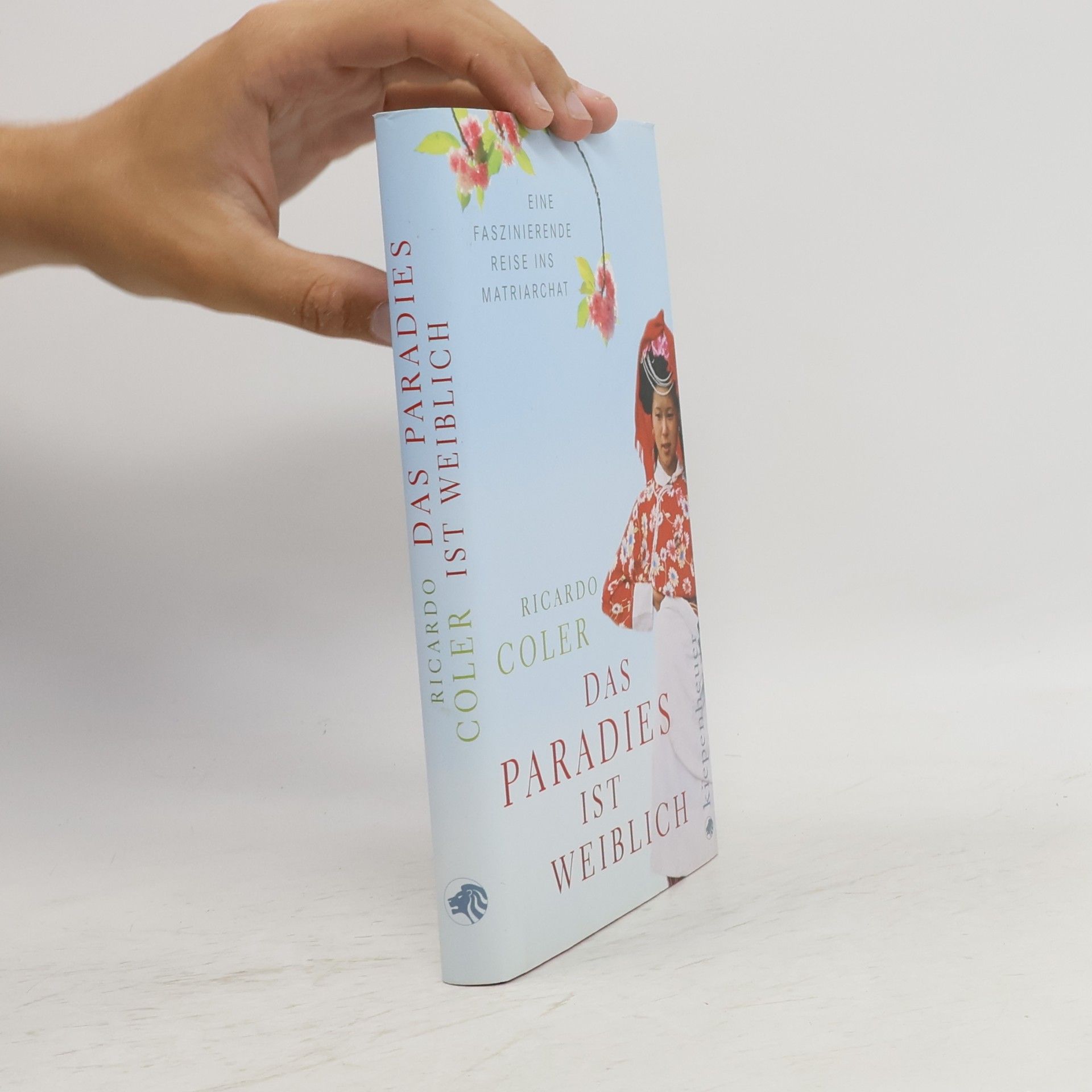 Ricardo Coler Das Paradies ist weiblich