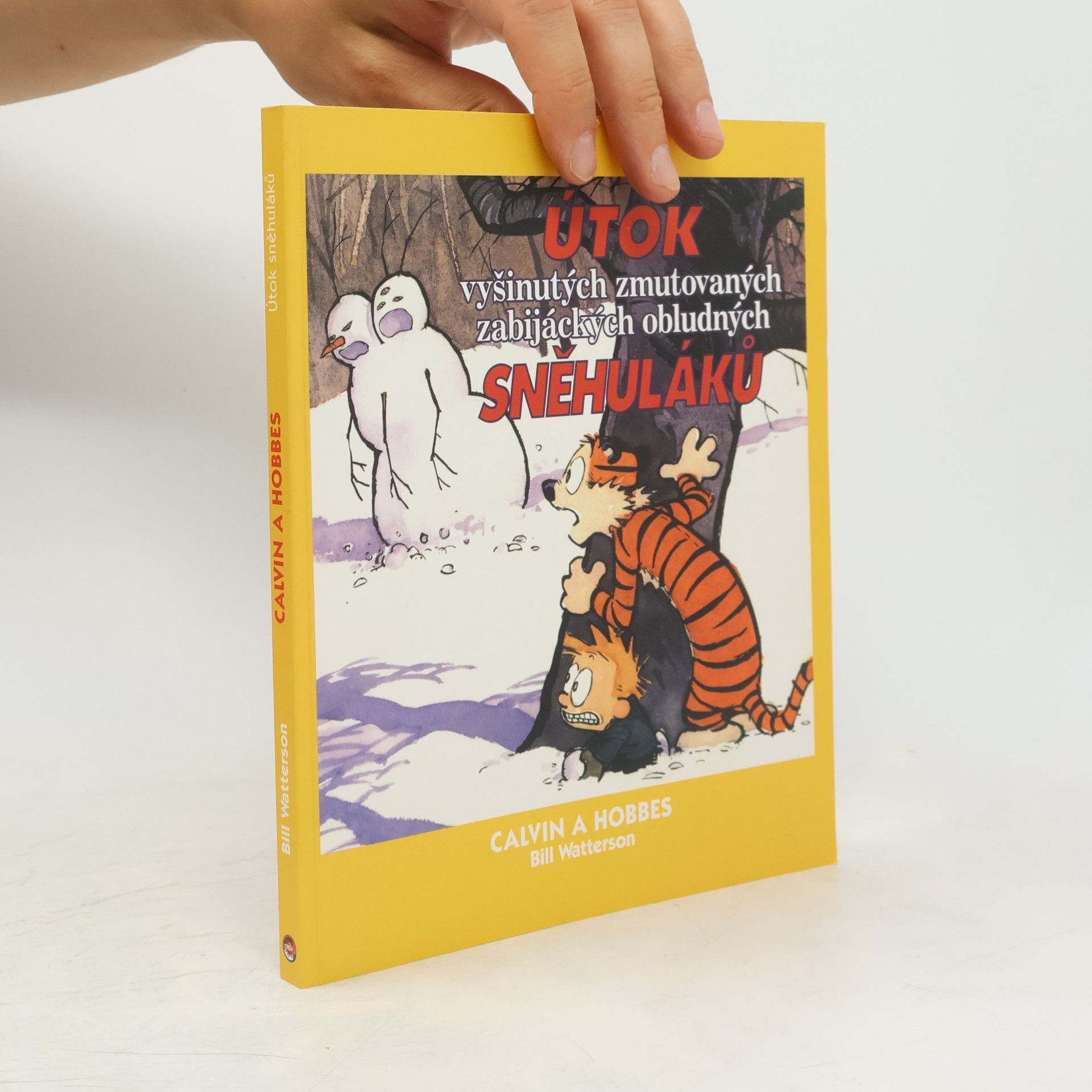 Bill Watterson Útok vyšinutých zmutovaných zabijáckých obludných sněhuláků