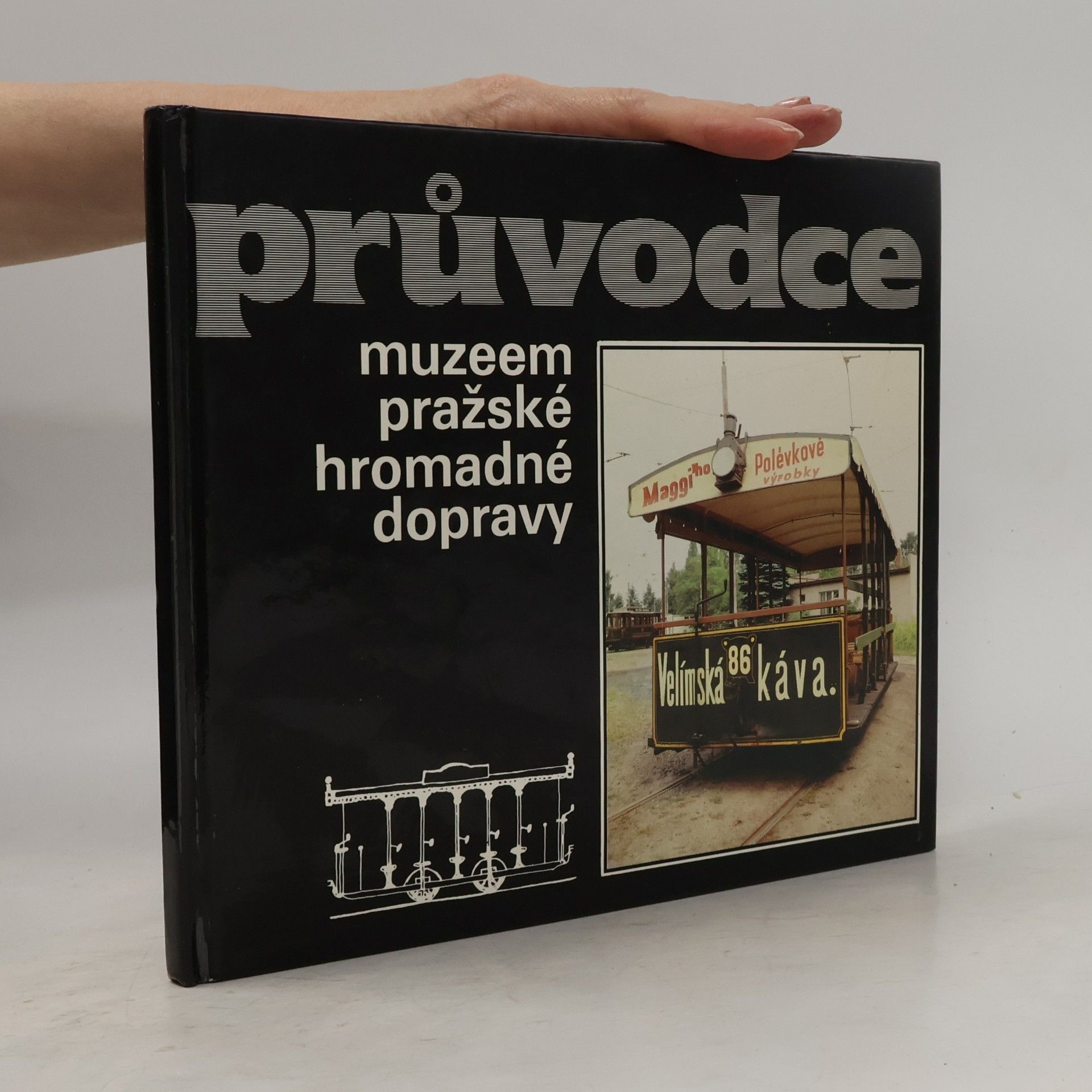 Lubomír Kysela Průvodce muzeem pražské hromadné dopravy