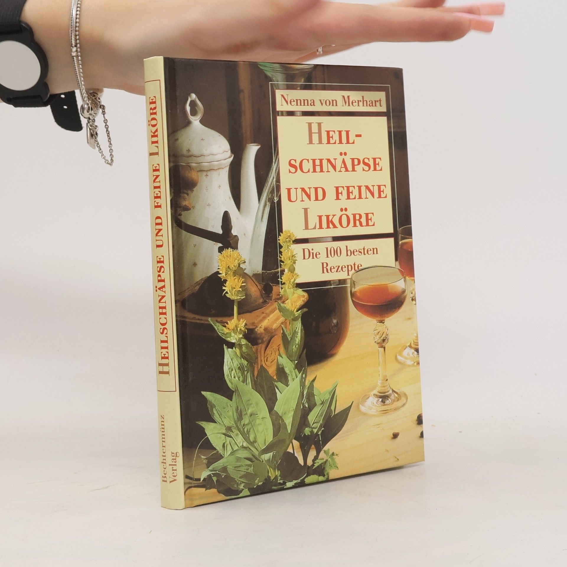 Nenna von Merhart Heilschnäpse und feine Liköre