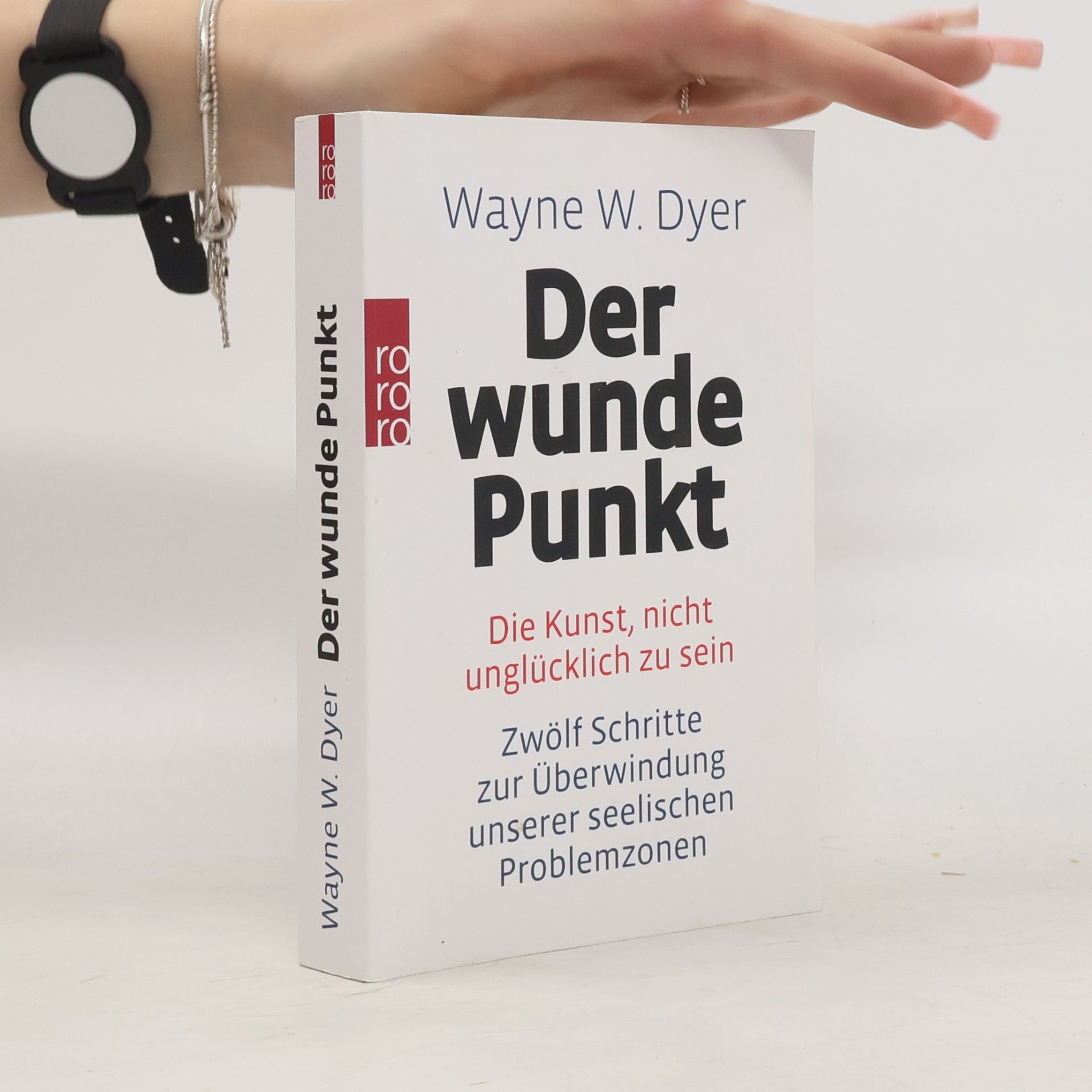 Wayne W. Dyer Der wunde Punkt