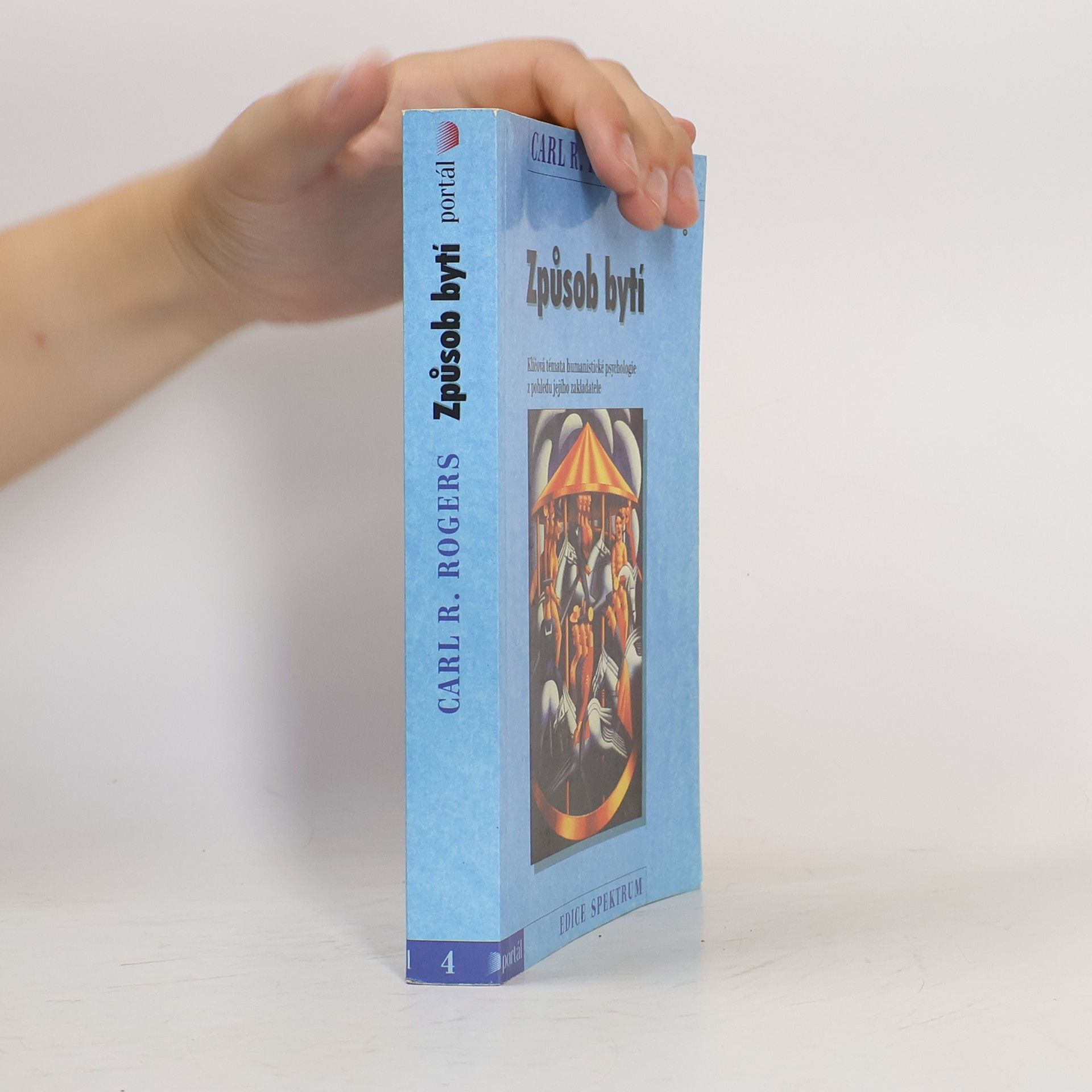 Carl Rogers Způsob bytí. Klíčová témata humanistické psychologie z pohledu jejího zakladatele