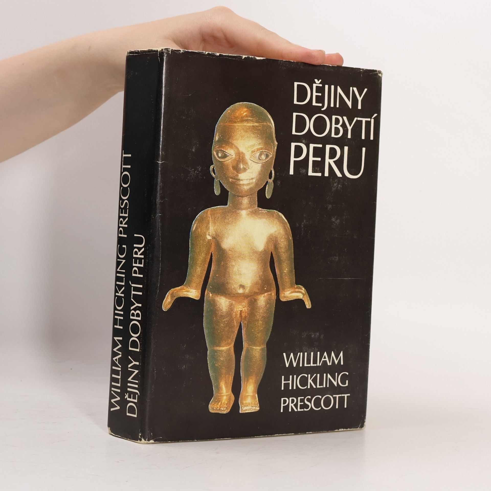 William Hickling Prescott Dějiny dobytí Peru