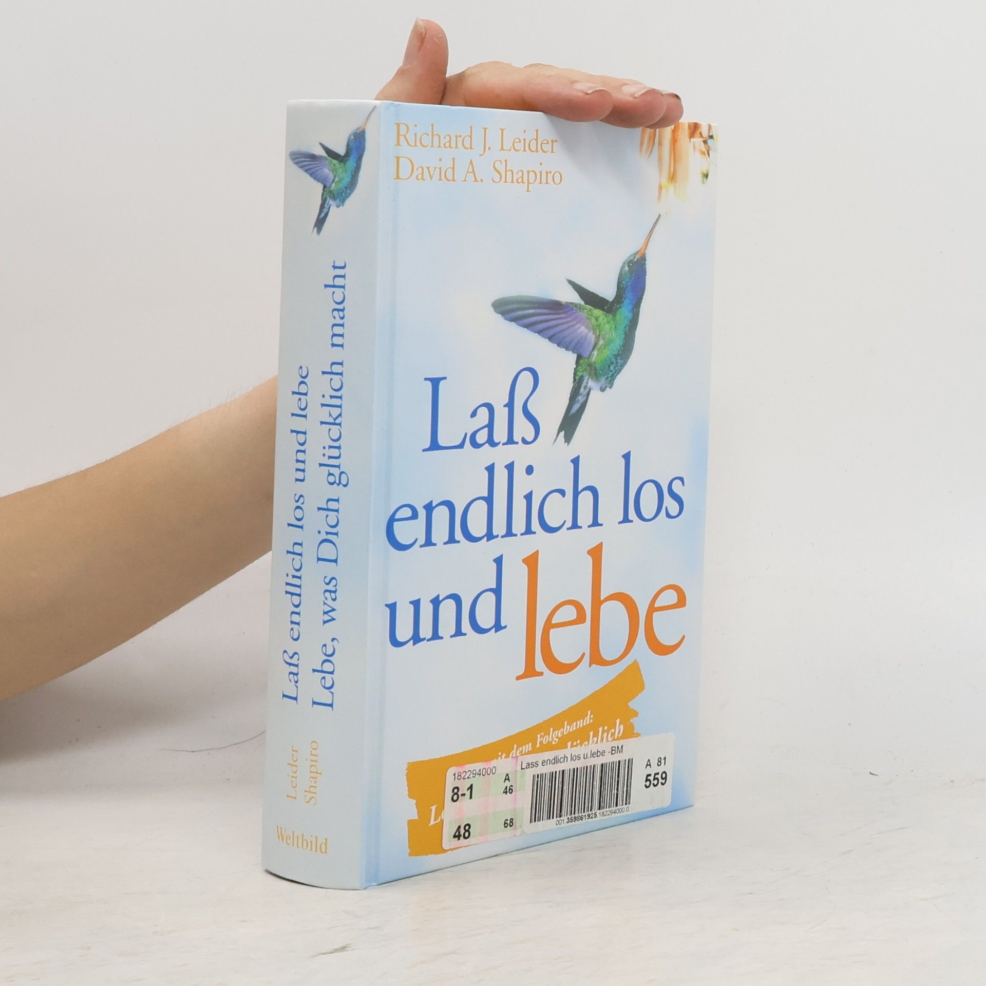 Richard J. Leider Laß endlich los und lebe