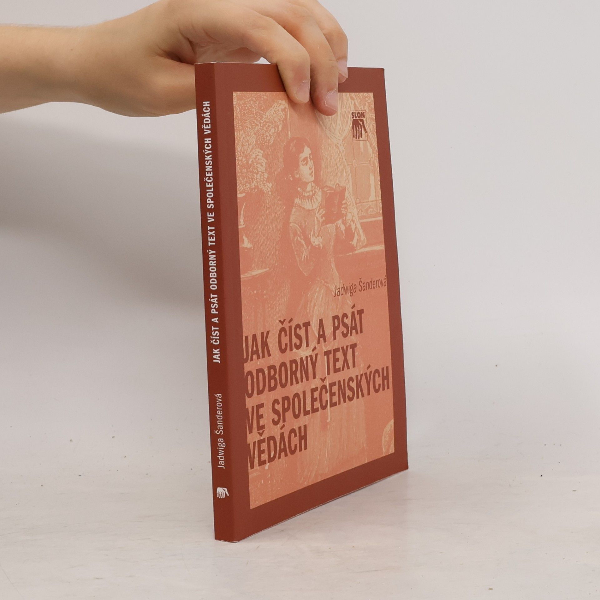 Jadwiga Šanderová Jak číst a psát odborný text ve společenských vědách. Několik zásad pro začátečníky