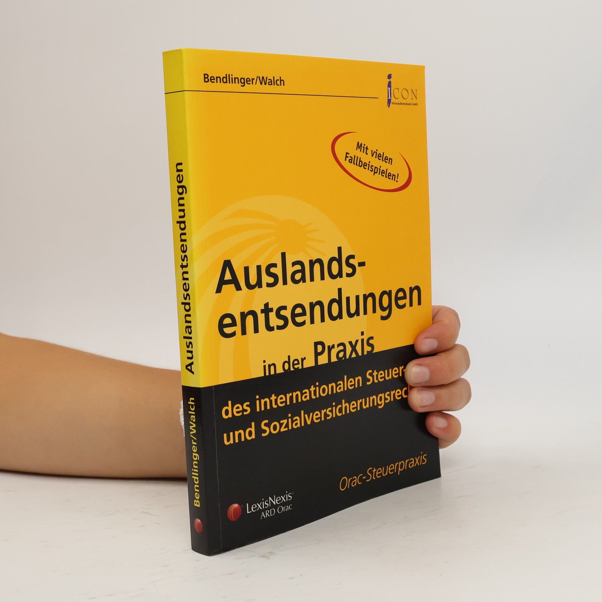 Andreas Walch Orac Steuerpraxis: Auslandsentsendungen in der Praxis des internationalen Steuer- und Sozialversicherungsrechts