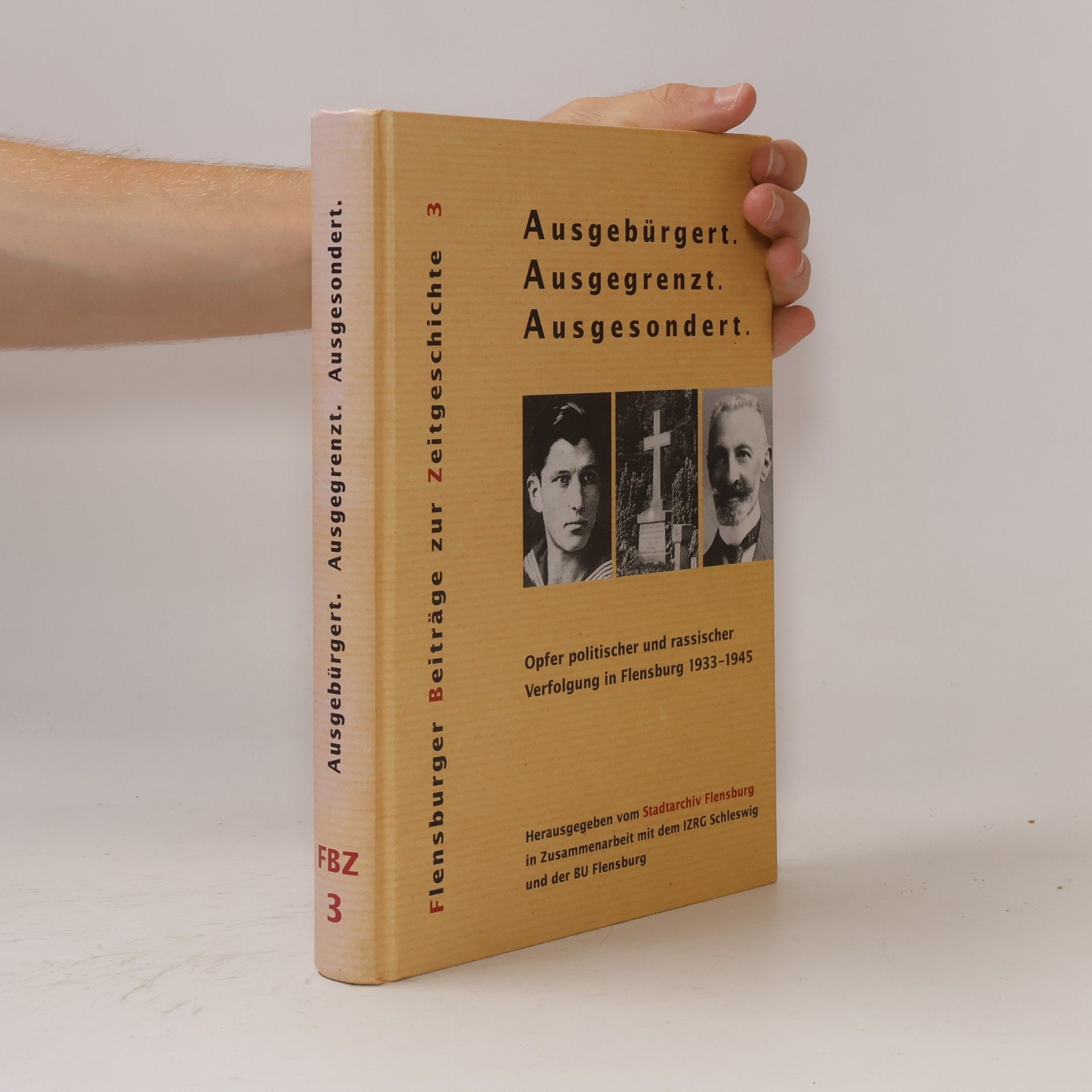 Martin Klatt Flensburger Beiträge zur Zeitgeschichte - 3: Ausgebürgert - Ausgegrenzt - Ausgesondert