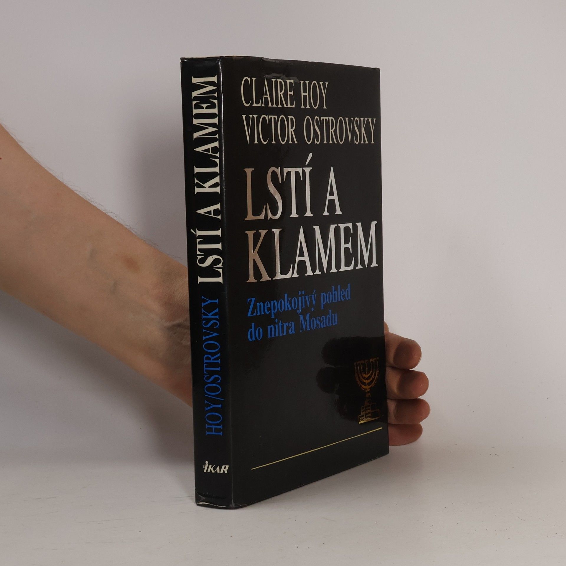Claire Hoy Lstí a klamem: Znepokojivý pohled do nitra Mosadu