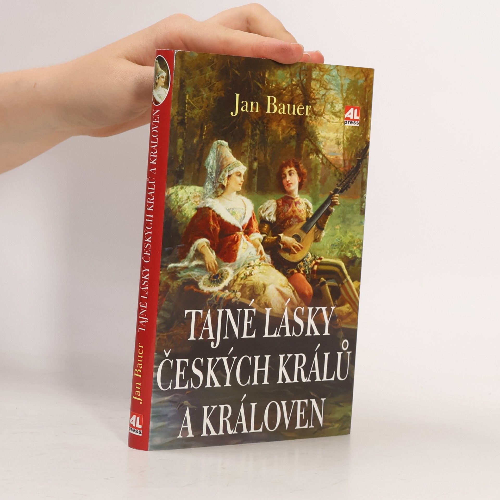 Jan Bauer Tajné lásky českých králů a královen