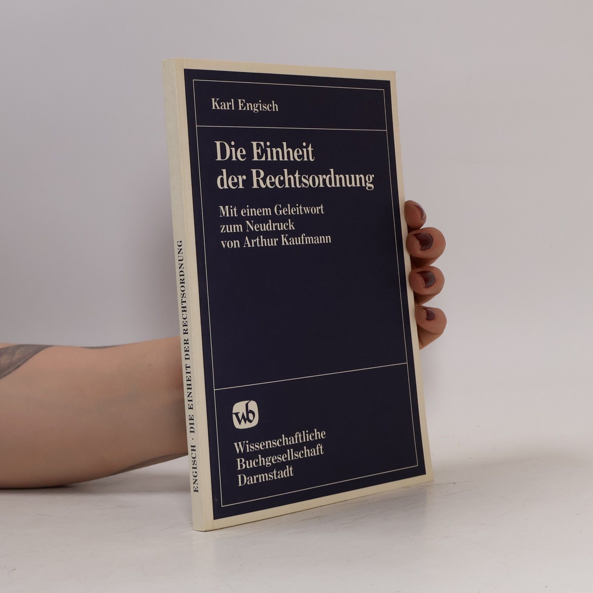 Karl Engisch Die Einheit der Rechtsordnung
