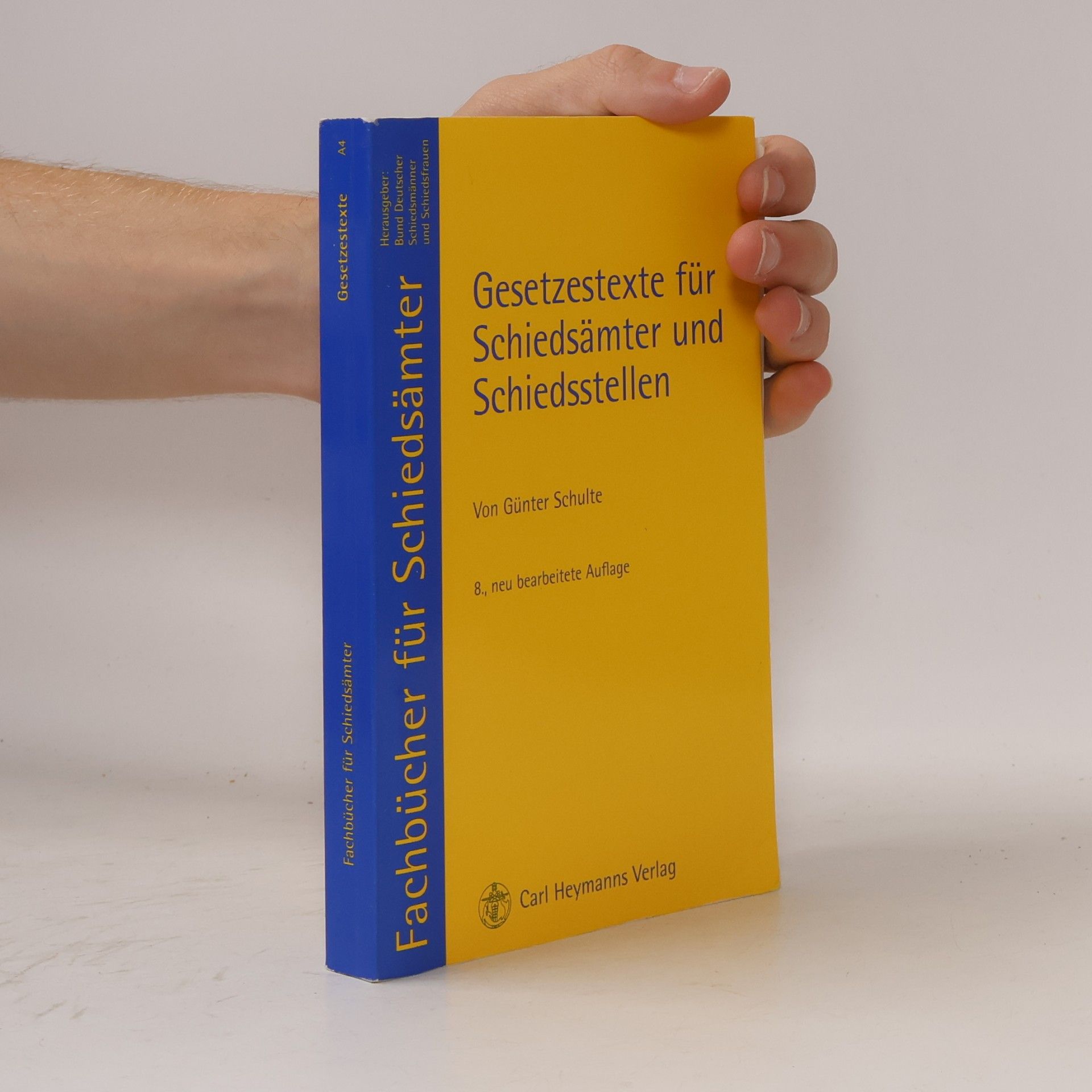 Bund Deutscher Schiedsmänner und Schiedsfrauen Fachbücher für Schiedsämter: Gesetzestexte für Schiedsämter und Schiedsstellen