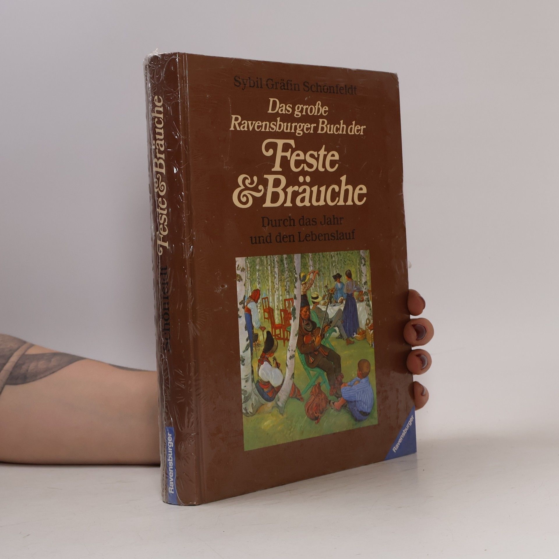 Sybil Gräfin Schönfeldt Das große Ravensburger Buch der Feste & Bräuche