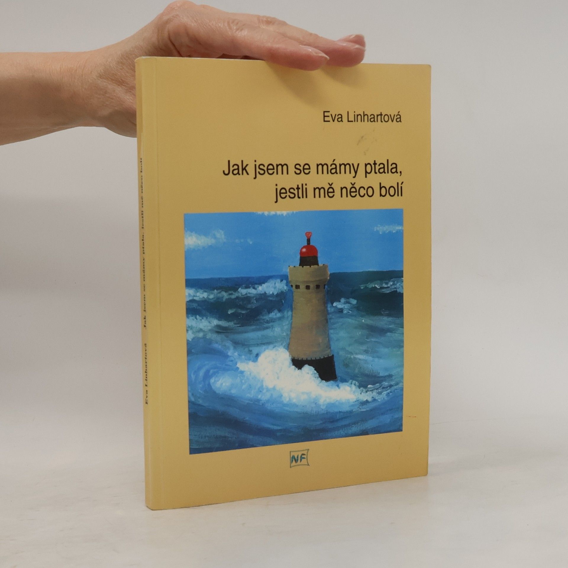 Eva Linhart Jak jsem se mámy ptala, jestli mě něco bolí