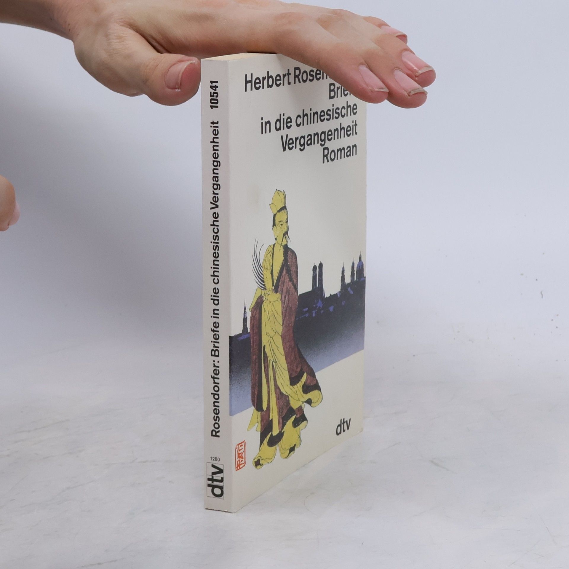Herbert Rosendorfer Briefe in die chinesische Vergangenheit