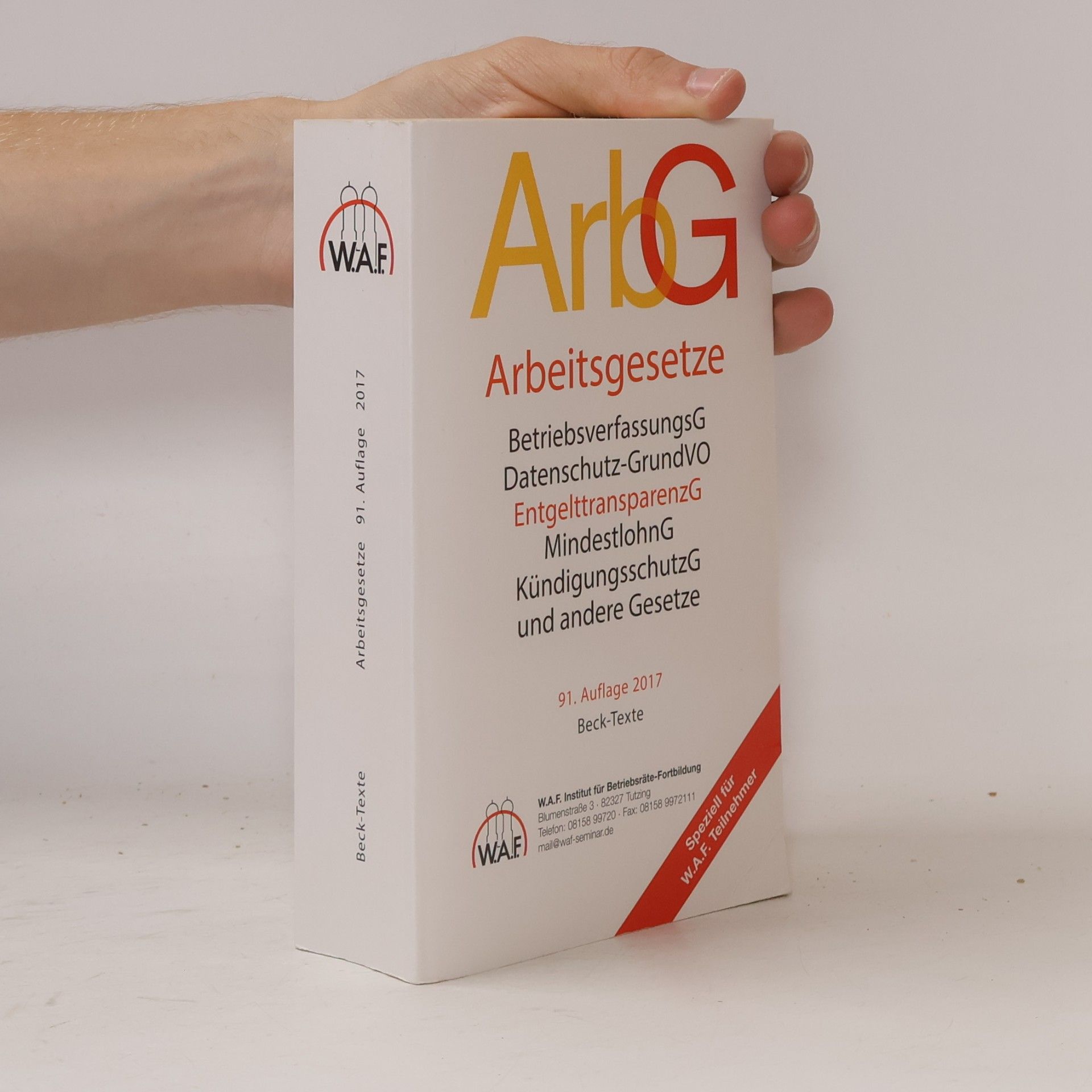 Autorenkollektiv ArbG Arbeitsgesetze 2017