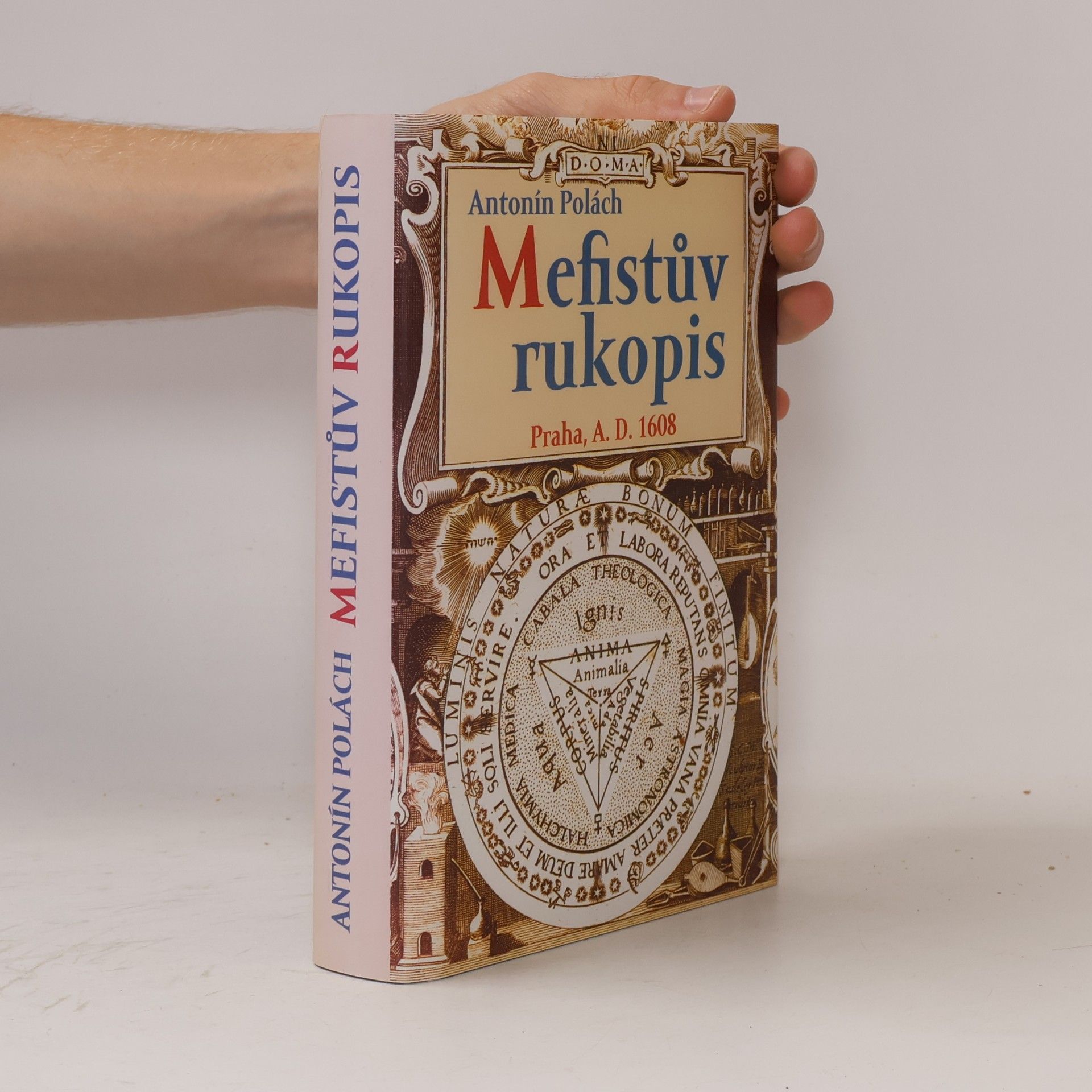 Antonín Polách Mefistův rukopis: Praha, A.D. 1608