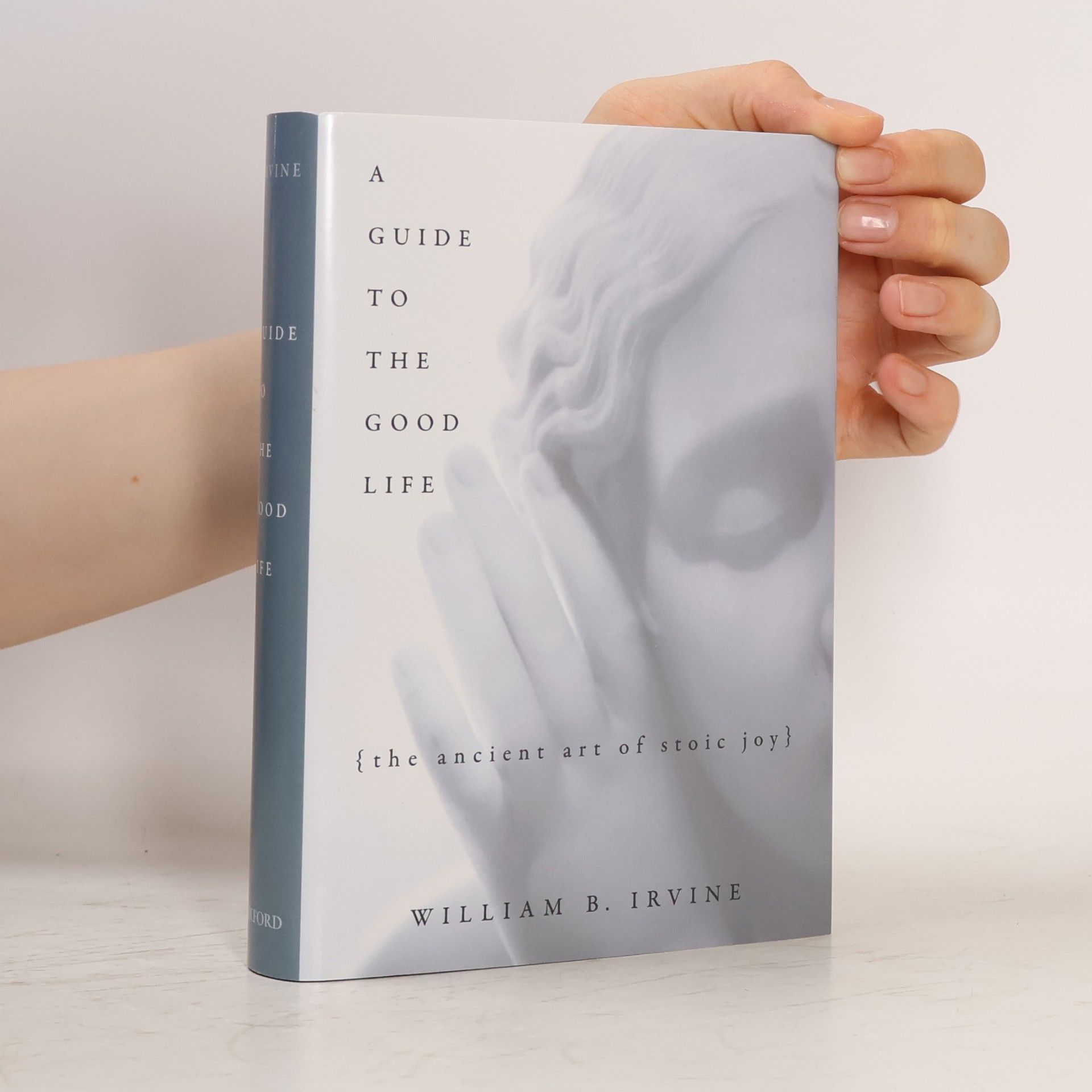 William Irvine A Guide To The Good Life