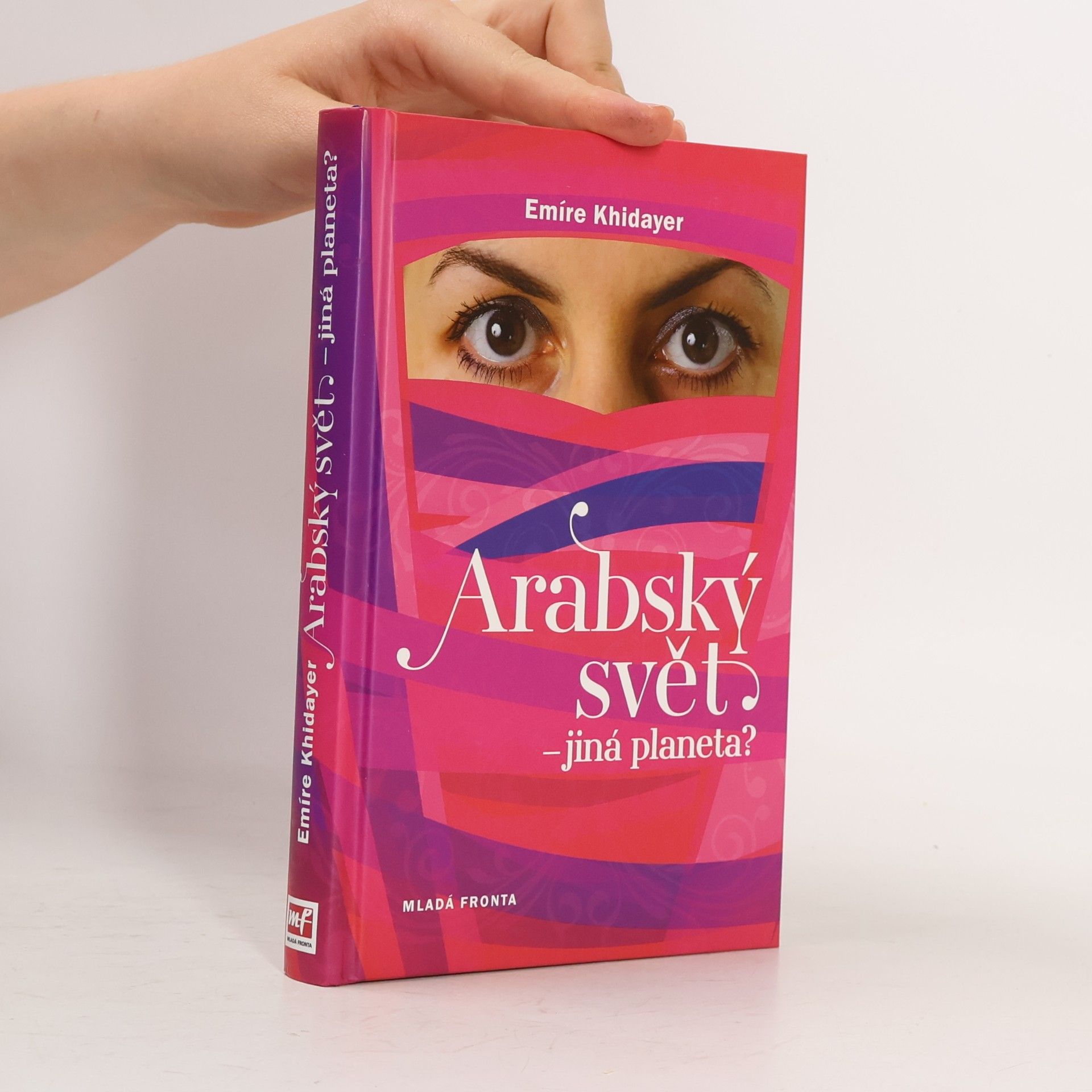 Emíre Khidayer Arabský svět - jiná planeta?