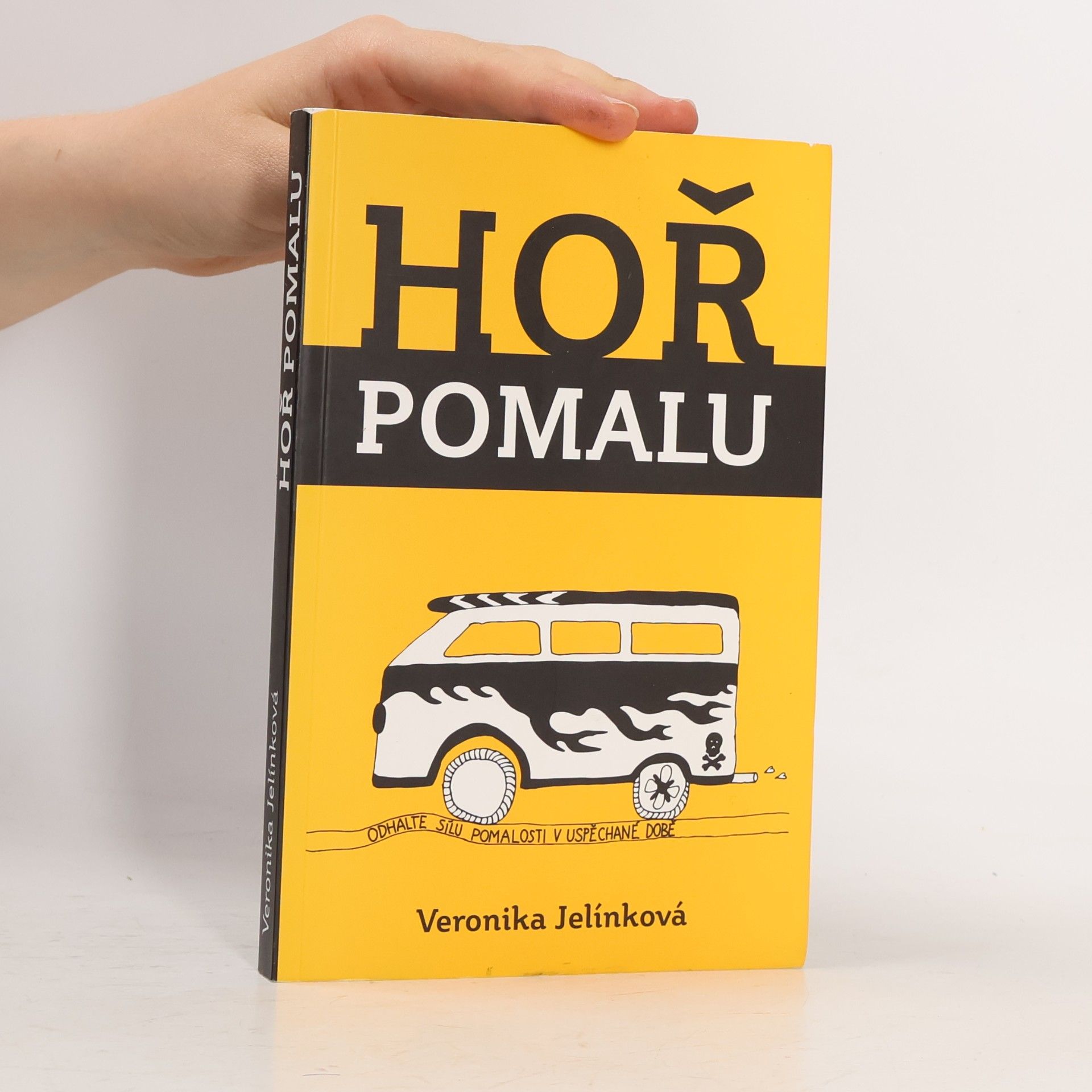 Veronika Jelínková Hoř pomalu